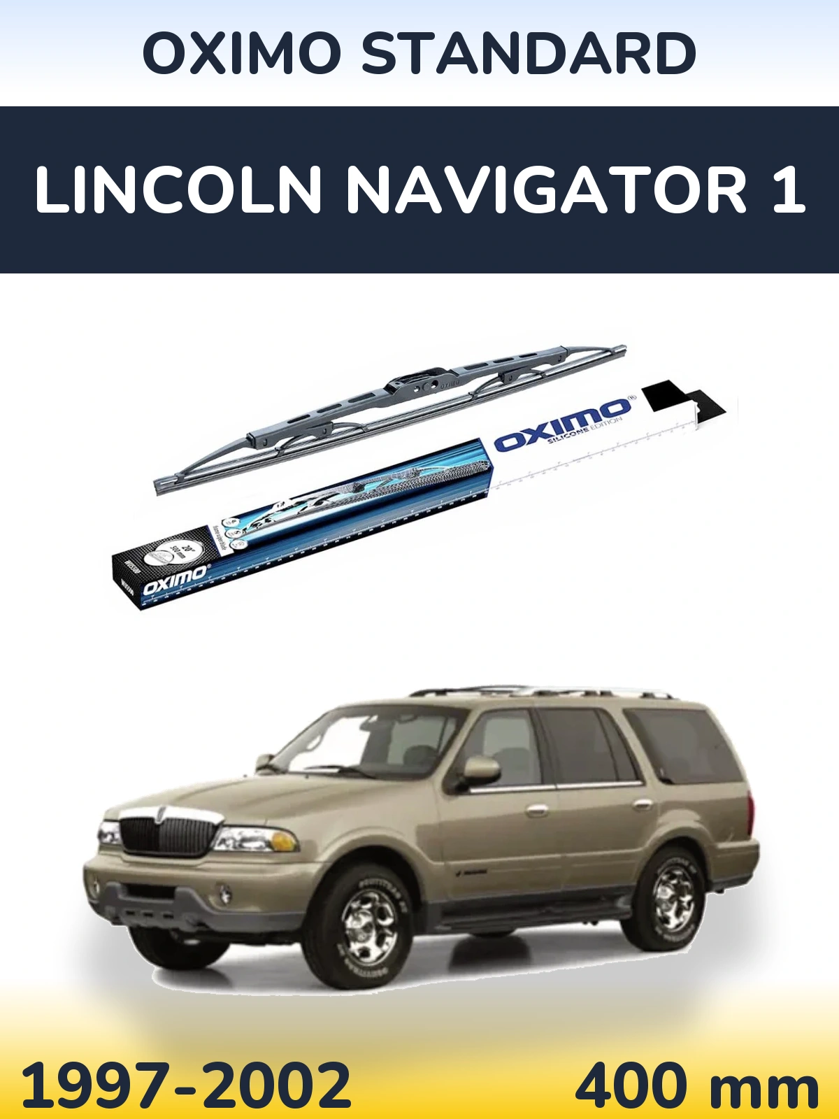 Torkarblad Oximo Standard för Lincoln Navigator 1