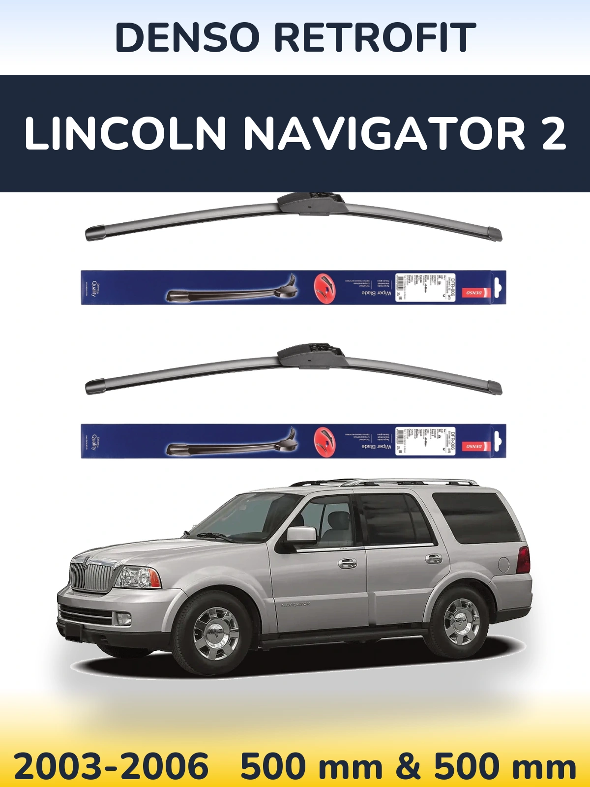 Torkarblad Denso Retrofit för Lincoln Navigator 2