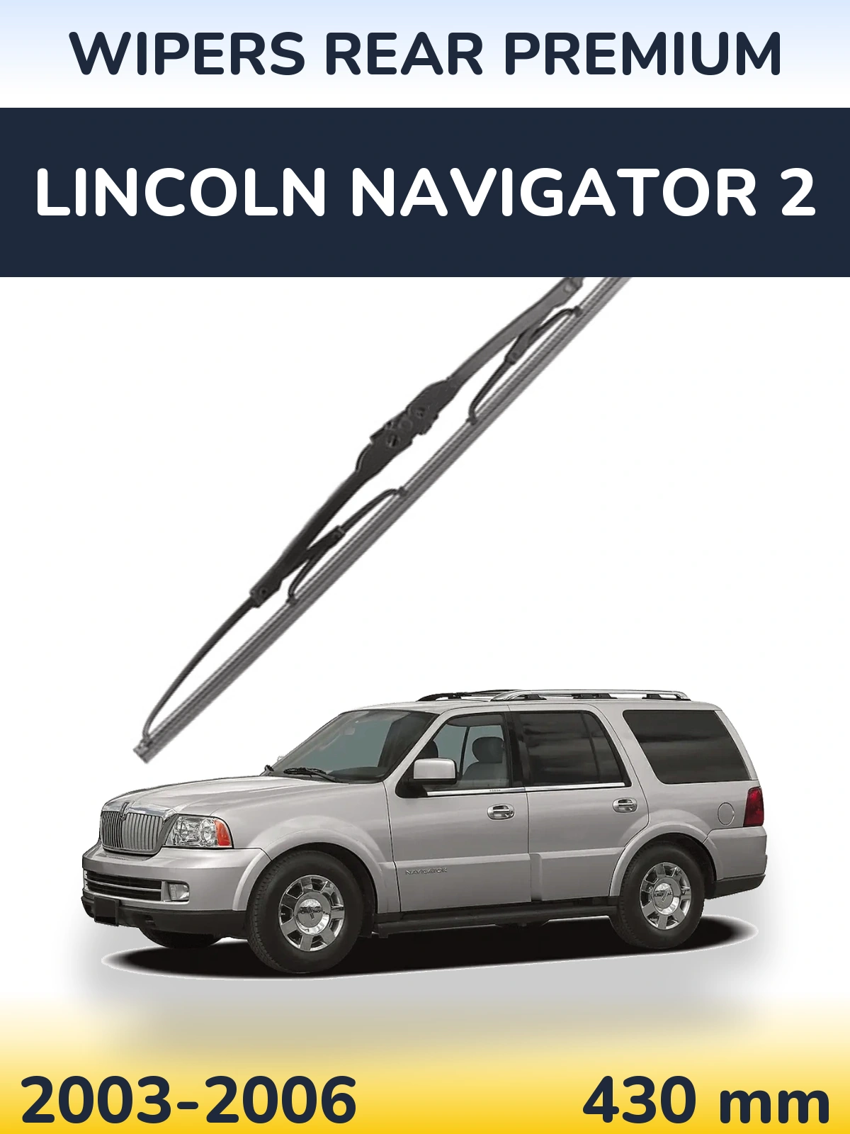 Torkarblad WIPERS REAR PREMIUM för Lincoln Navigator 2