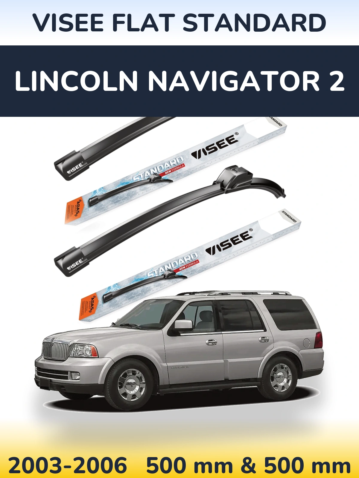 Torkarblad VISEE FLAT STANDARD för Lincoln Navigator 2