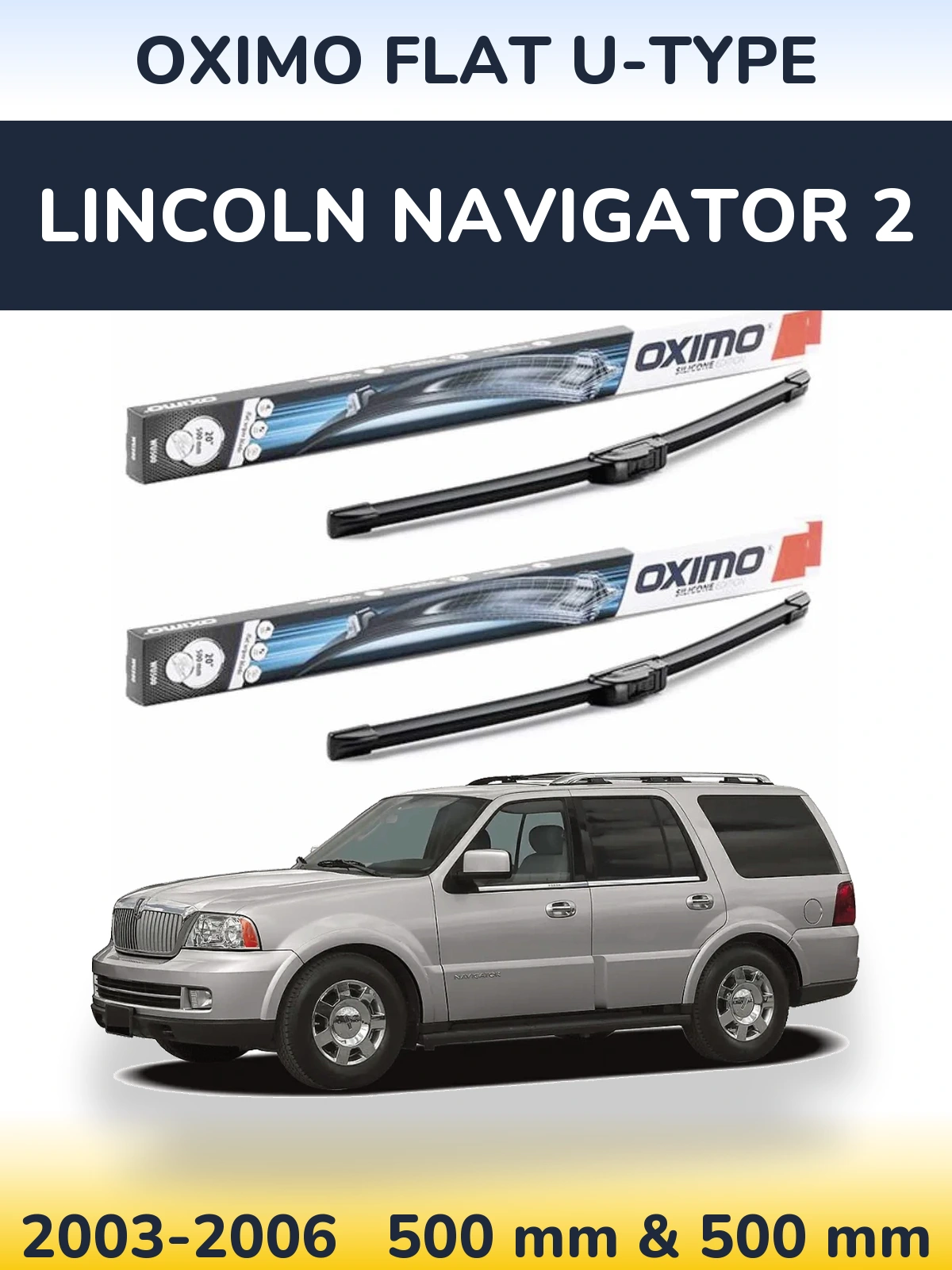 Torkarblad Oximo Flat U-type för Lincoln Navigator 2