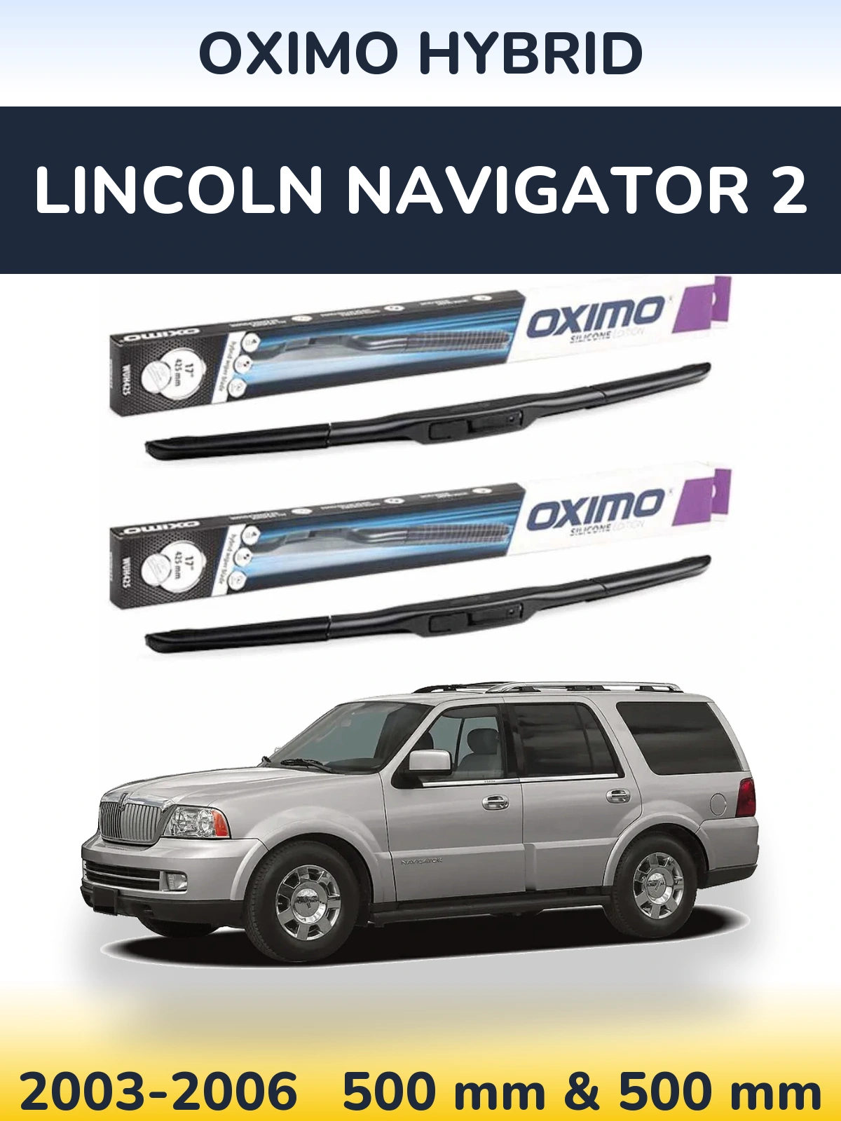 Torkarblad Oximo Hybrid för Lincoln Navigator 2