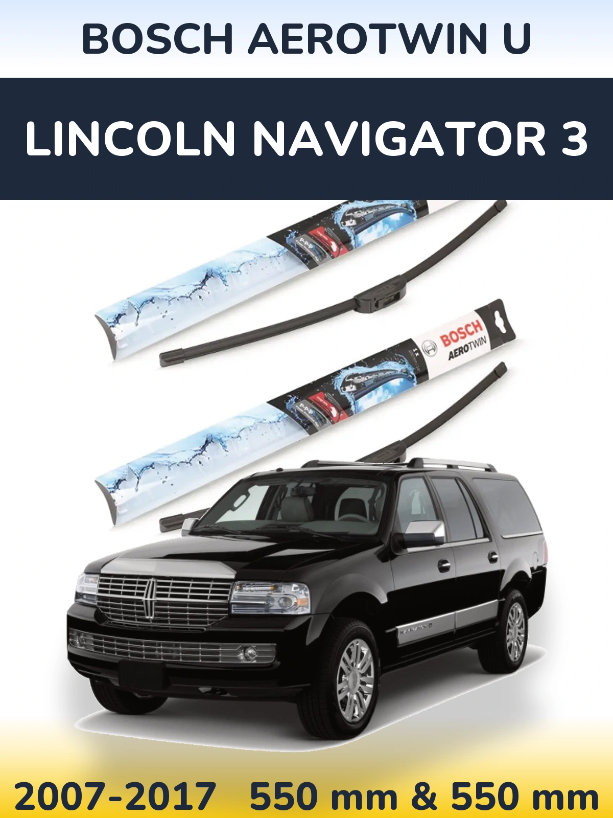 Torkarblad BOSCH AeroTwin U för Lincoln Navigator 3