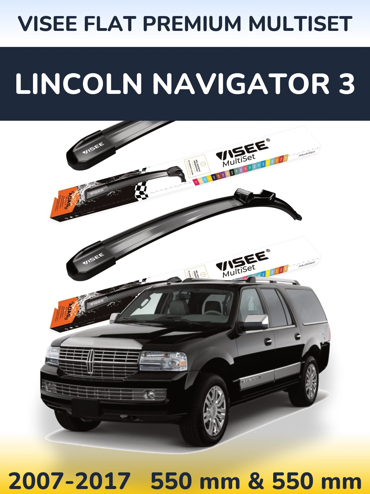 Torkarblad VISEE FLAT PREMIUM MultiSet för Lincoln Navigator 3