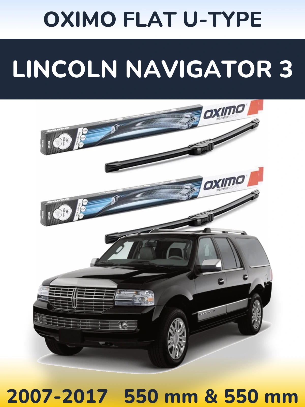 Torkarblad Oximo Flat U-type för Lincoln Navigator 3