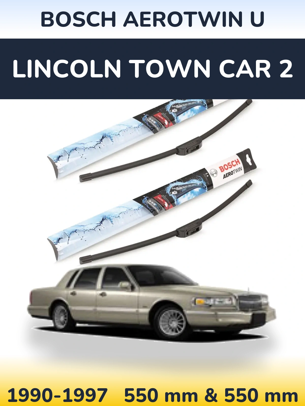 Front wiper blade set BOSCH AeroTwin U 550 & 550 mm for Lincoln Town Car 2 1990-1997