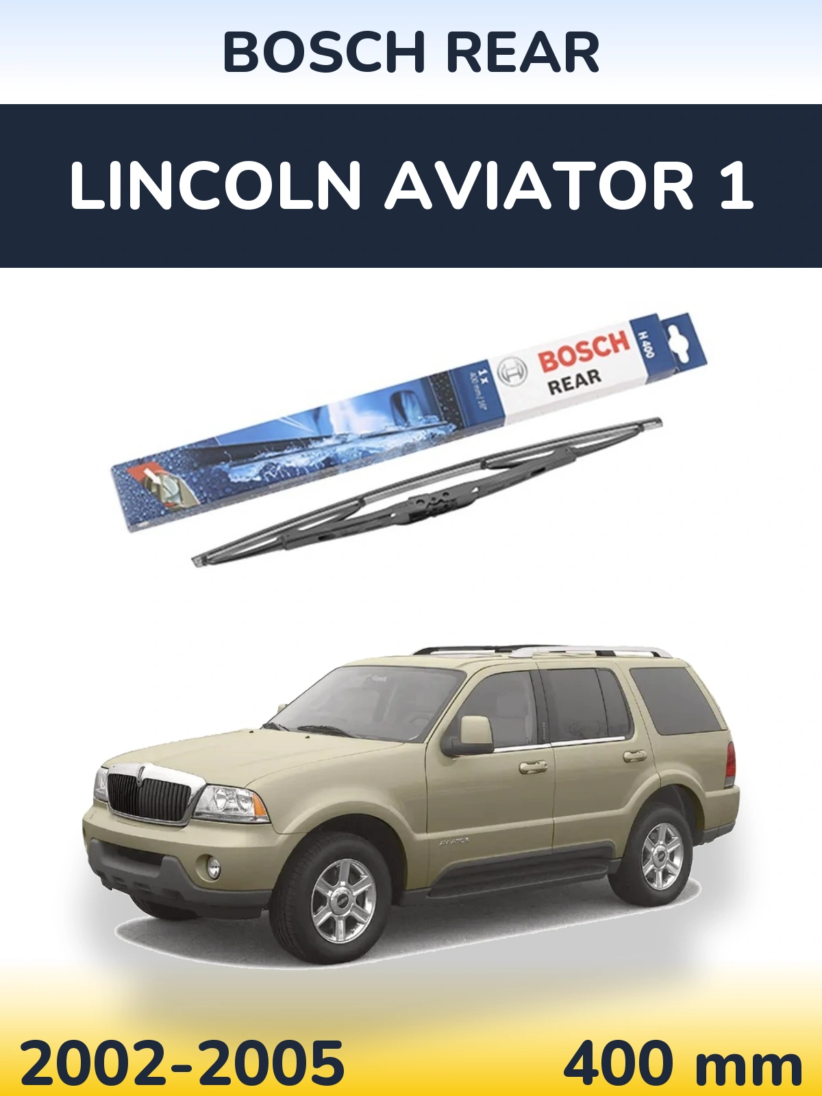 Torkarblad BOSCH Rear för Lincoln Aviator 1