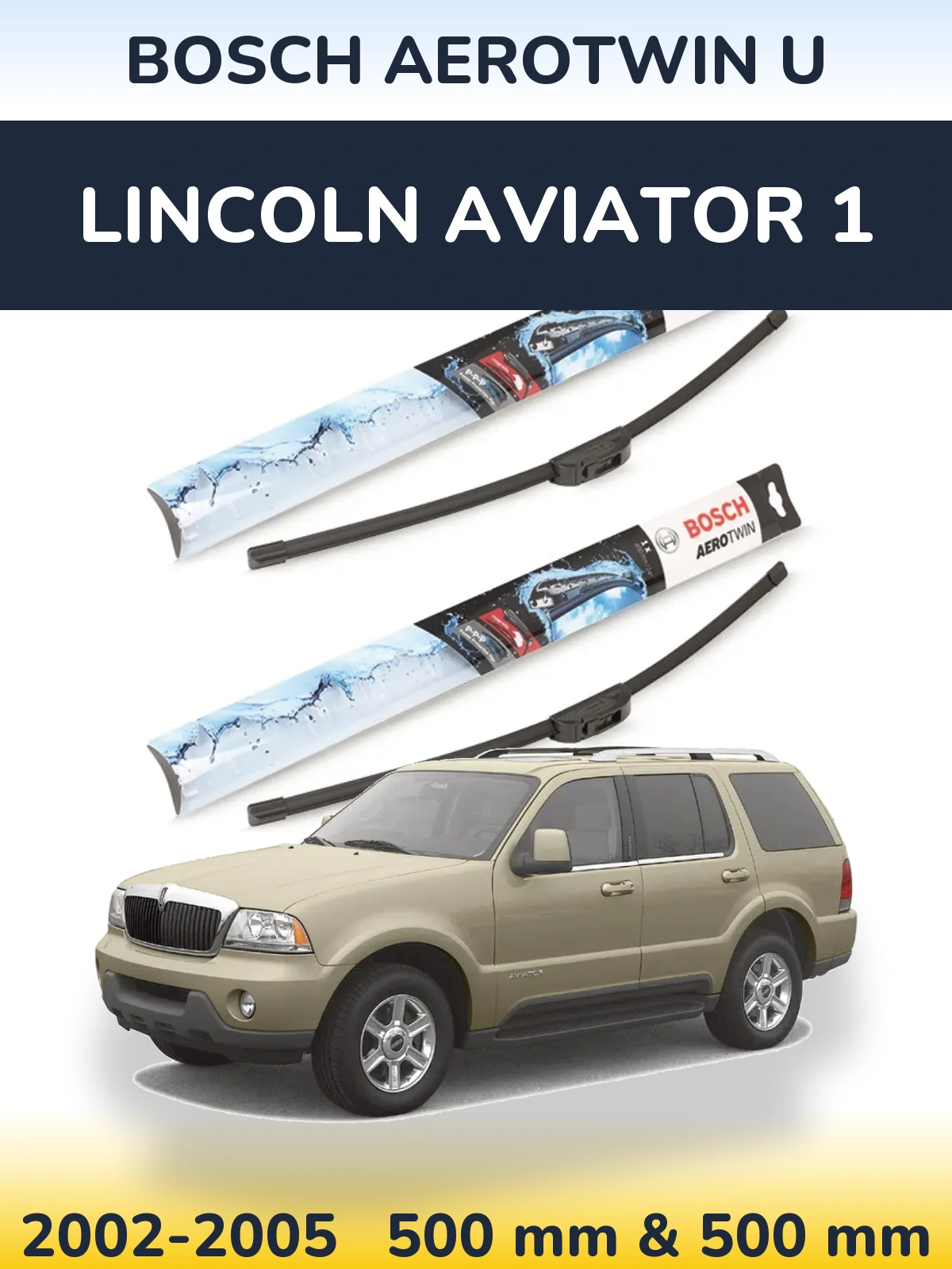 Torkarblad BOSCH AeroTwin U för Lincoln Aviator 1
