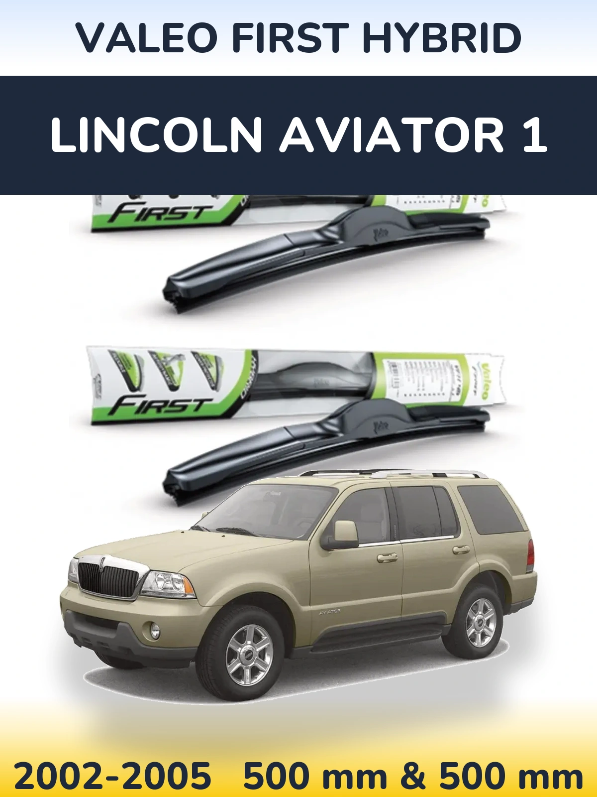 Torkarblad Valeo First Hybrid för Lincoln Aviator 1