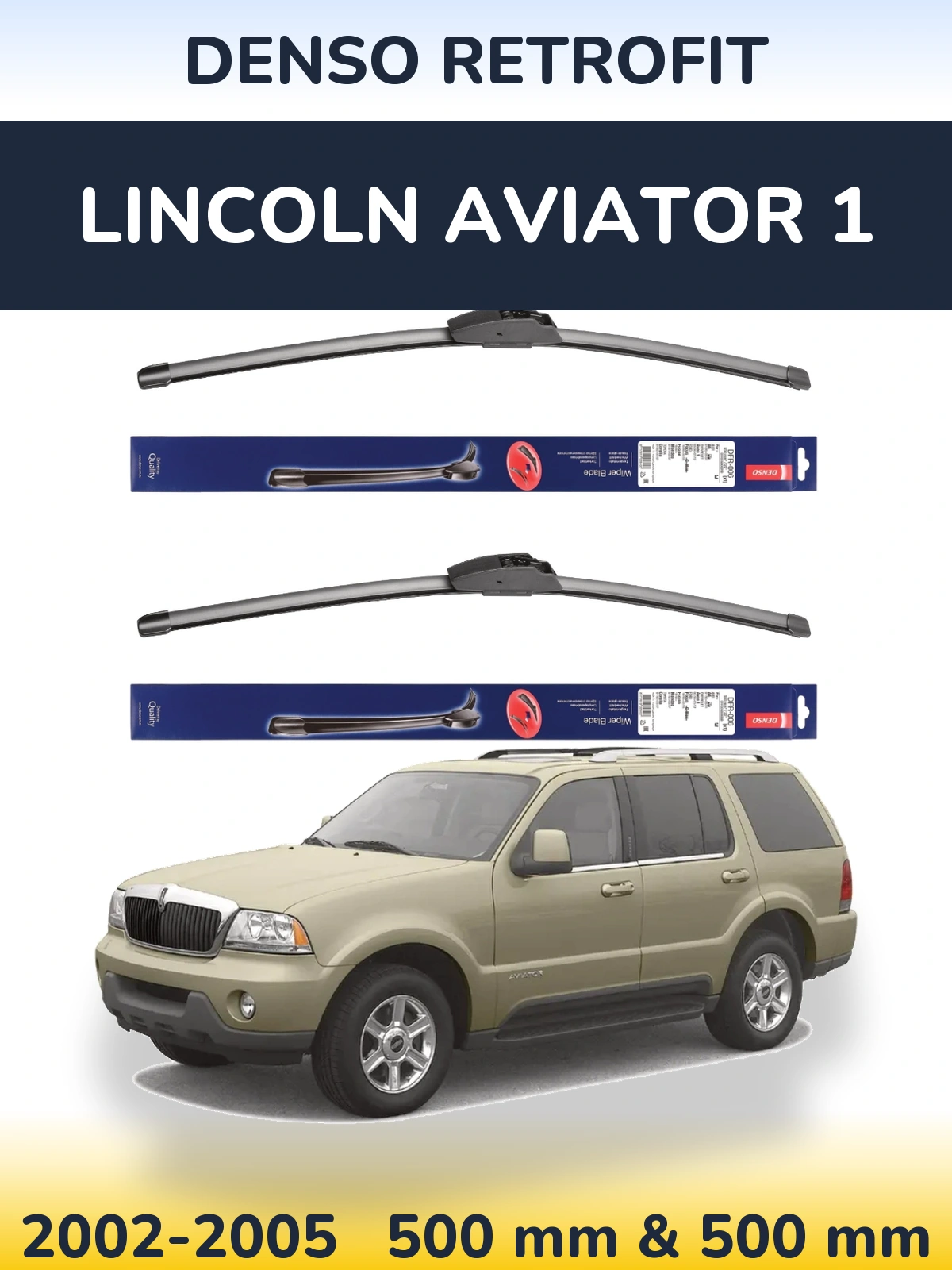 Torkarblad Denso Retrofit för Lincoln Aviator 1