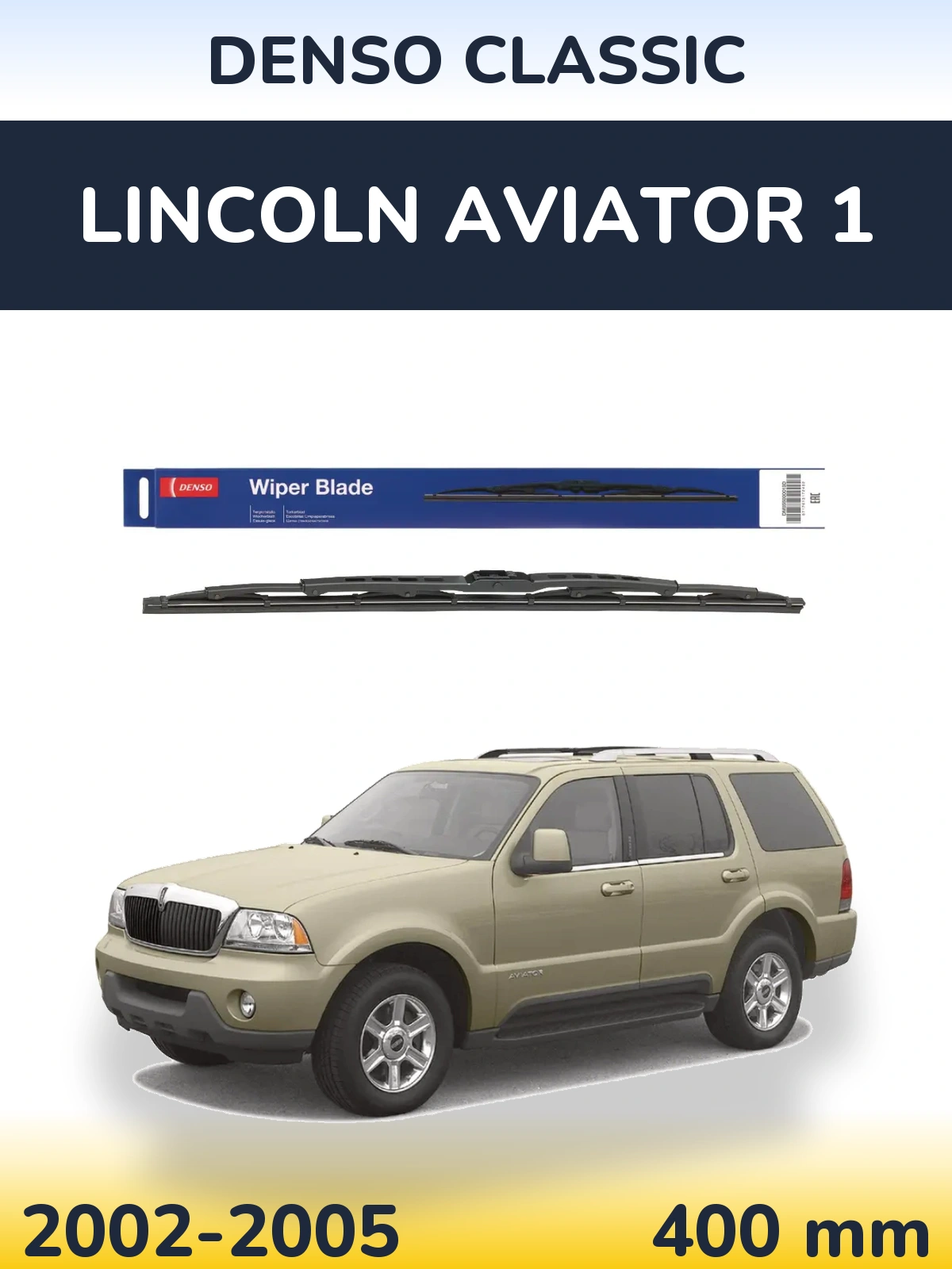 Torkarblad Denso Classic för Lincoln Aviator 1
