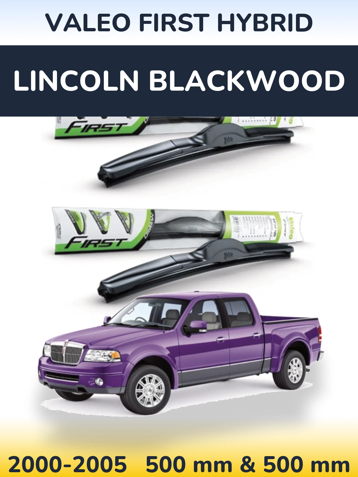 Torkarblad Valeo First Hybrid för Lincoln Blackwood