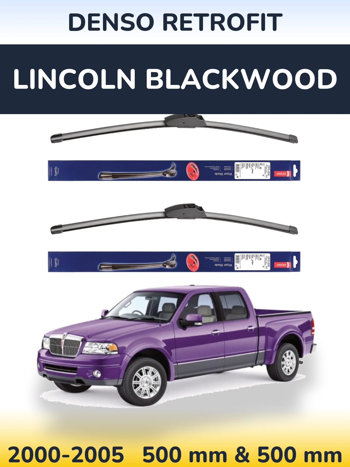Torkarblad Denso Retrofit för Lincoln Blackwood