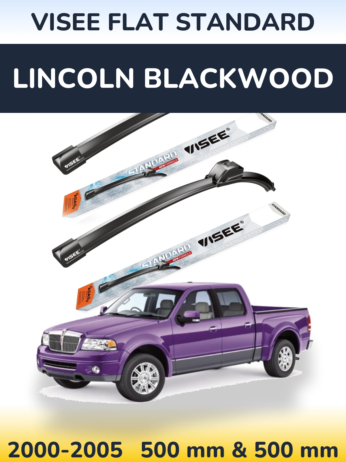 Комплект передніх щіток VISEE FLAT STANDARD 500 & 500 мм для Lincoln Blackwood 2000-2005