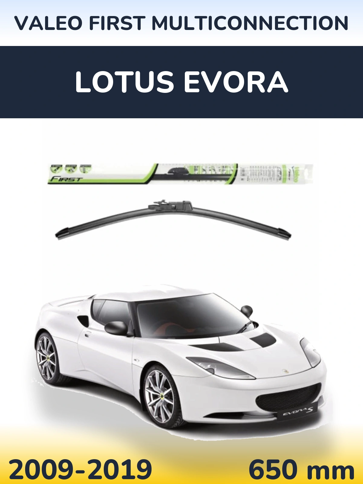 Torkarblad Valeo First MultiConnection för Lotus Evora