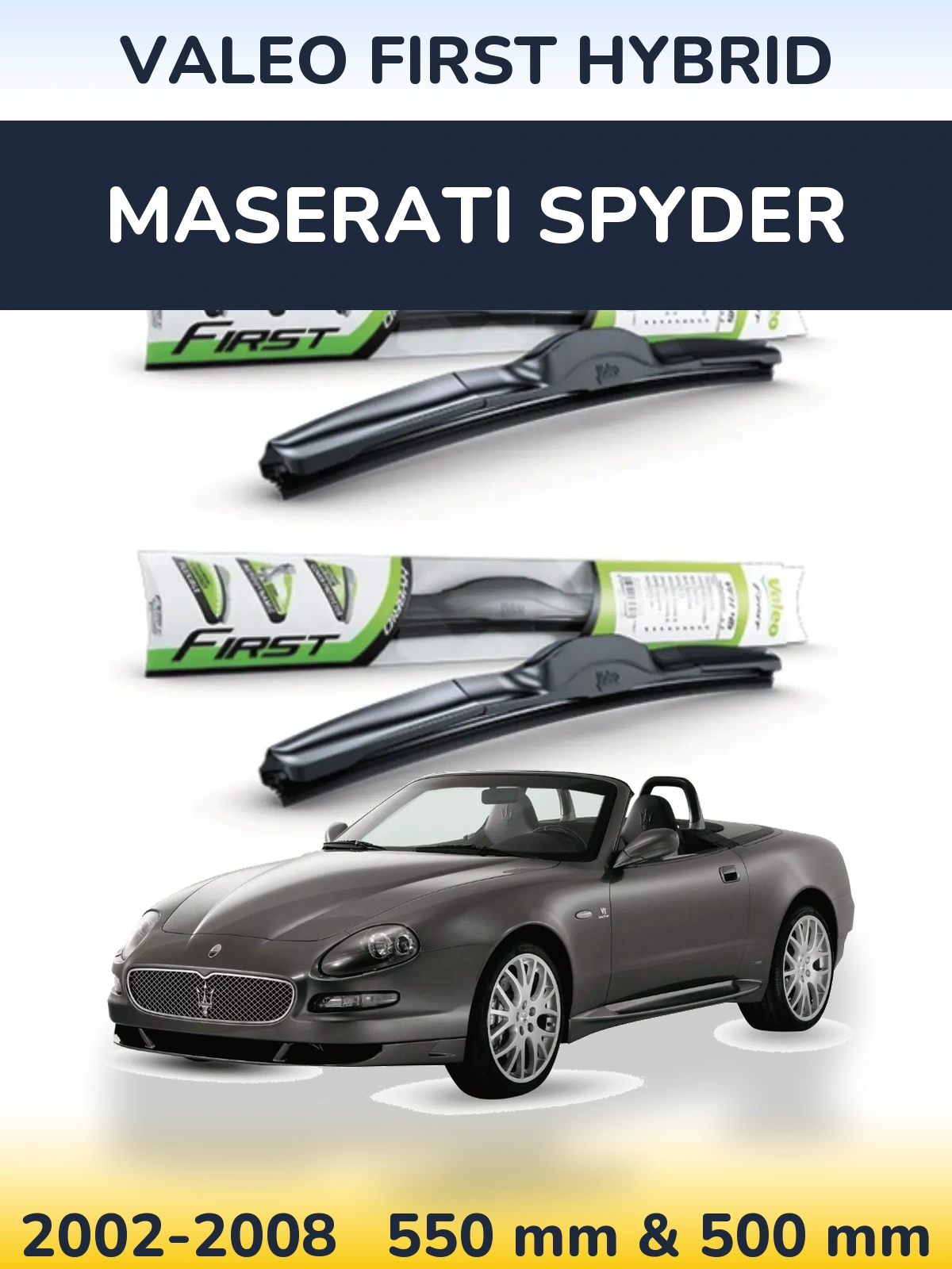 Комплект передних дворников Valeo First Hybrid 550 & 500 мм для Maserati Spyder 2002-2008