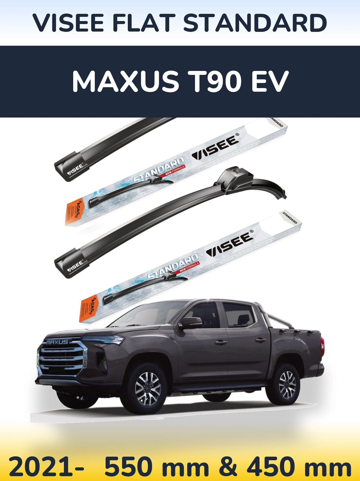 Torkarblad VISEE FLAT STANDARD för Maxus T90 EV