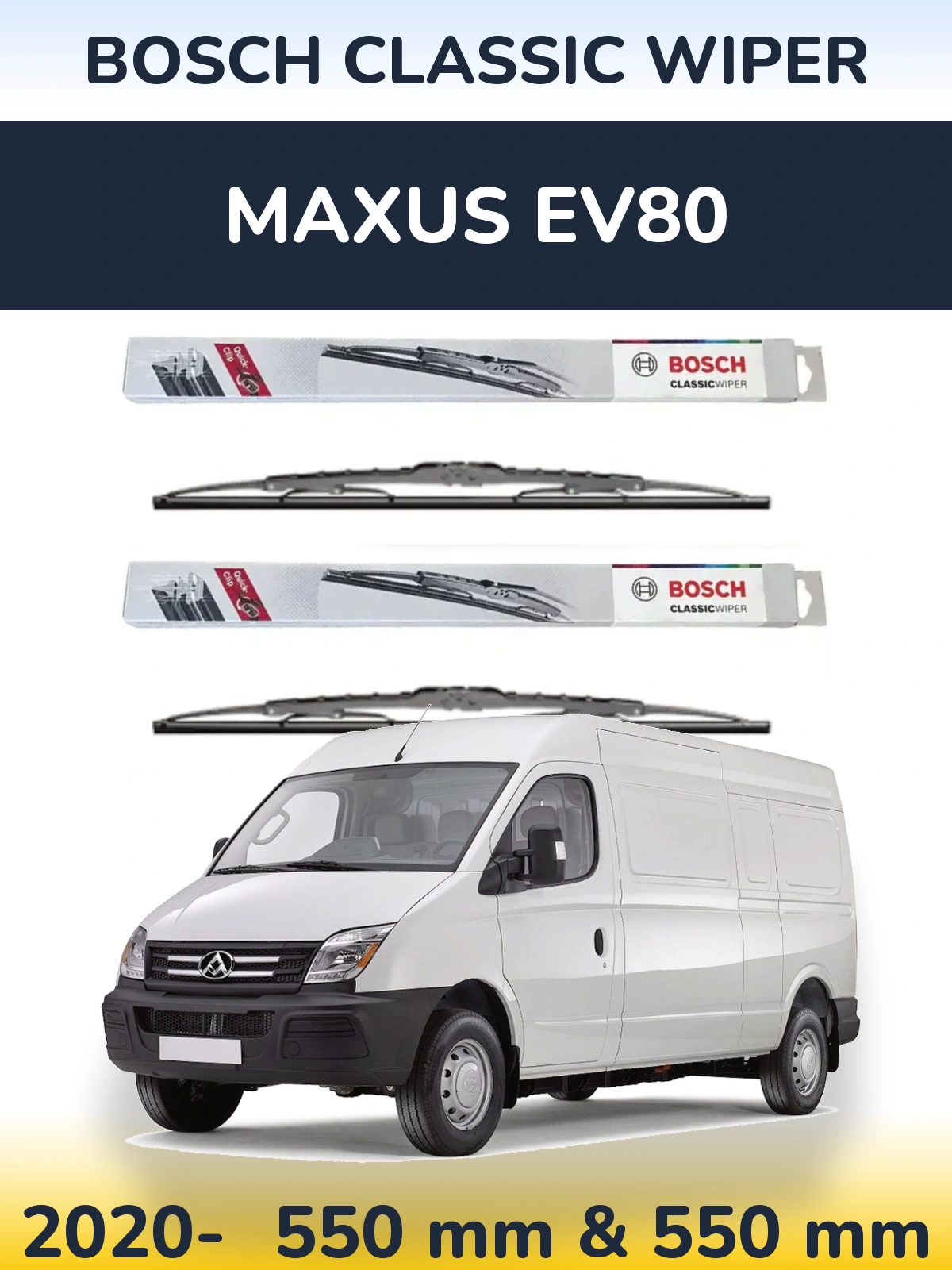Torkarblad BOSCH Classic Wiper för Maxus EV80