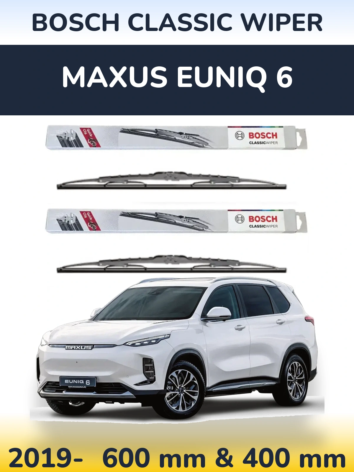 Torkarblad BOSCH Classic Wiper för Maxus Euniq 6