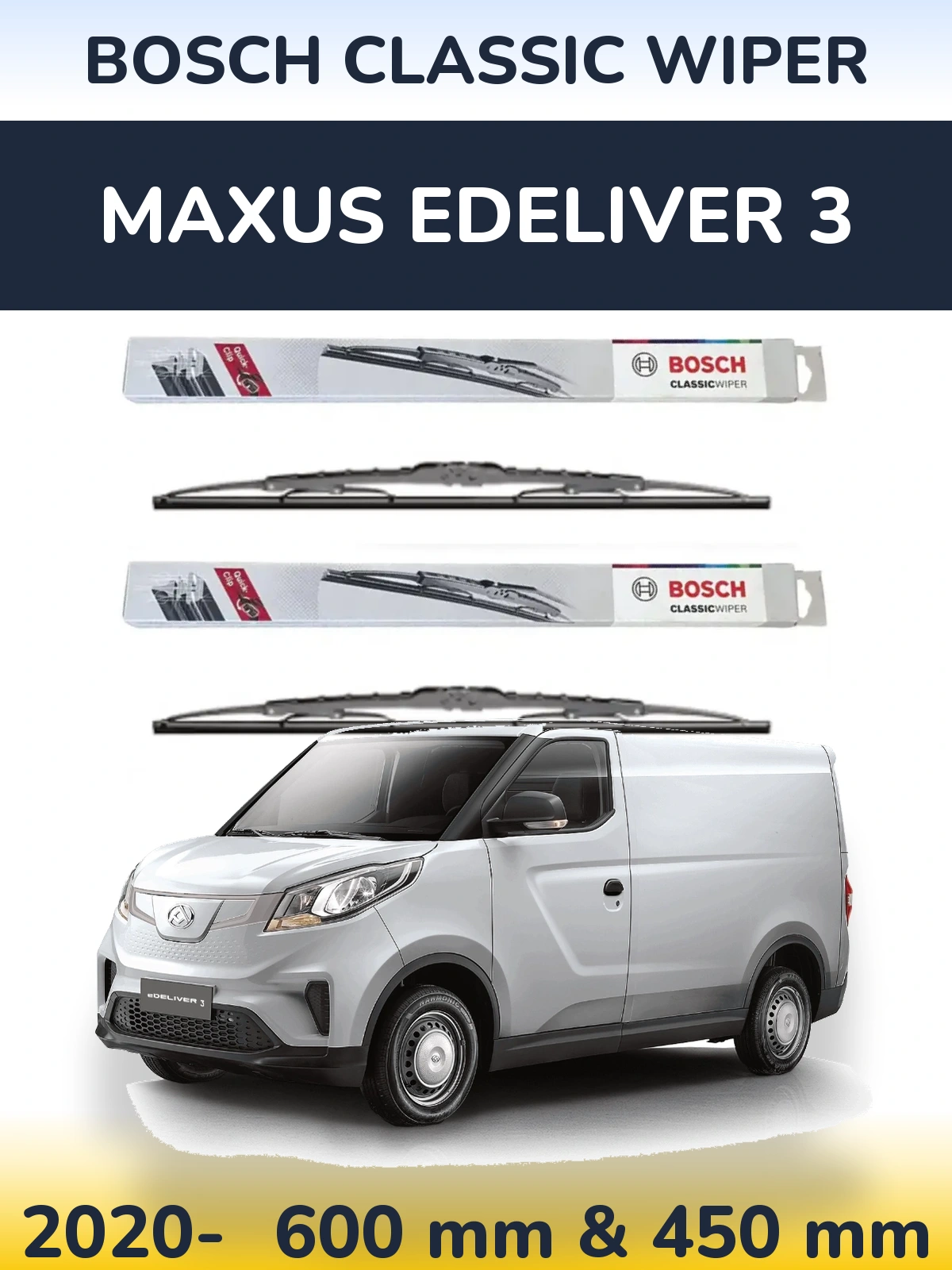 Torkarblad BOSCH Classic Wiper för Maxus eDeliver 3