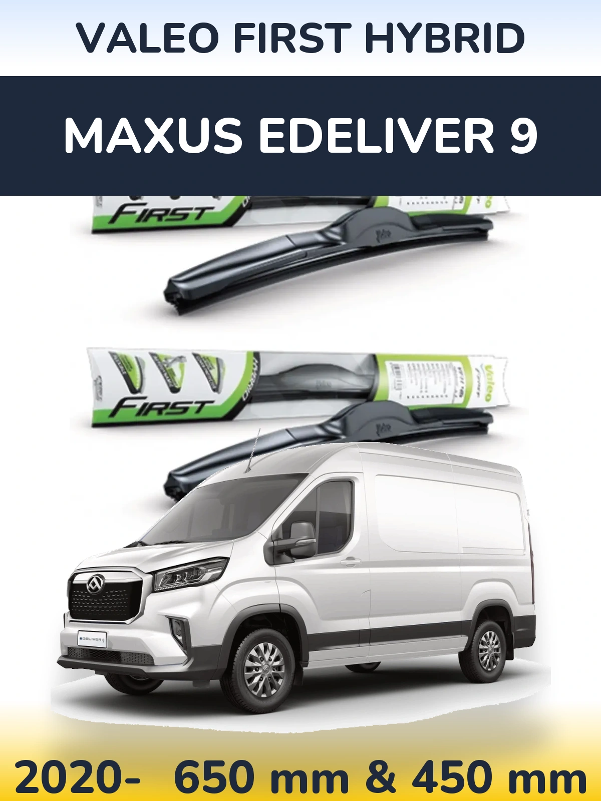 Комплект передних дворников Valeo First Hybrid 650 & 450 мм для Maxus eDeliver 9 2020-2026