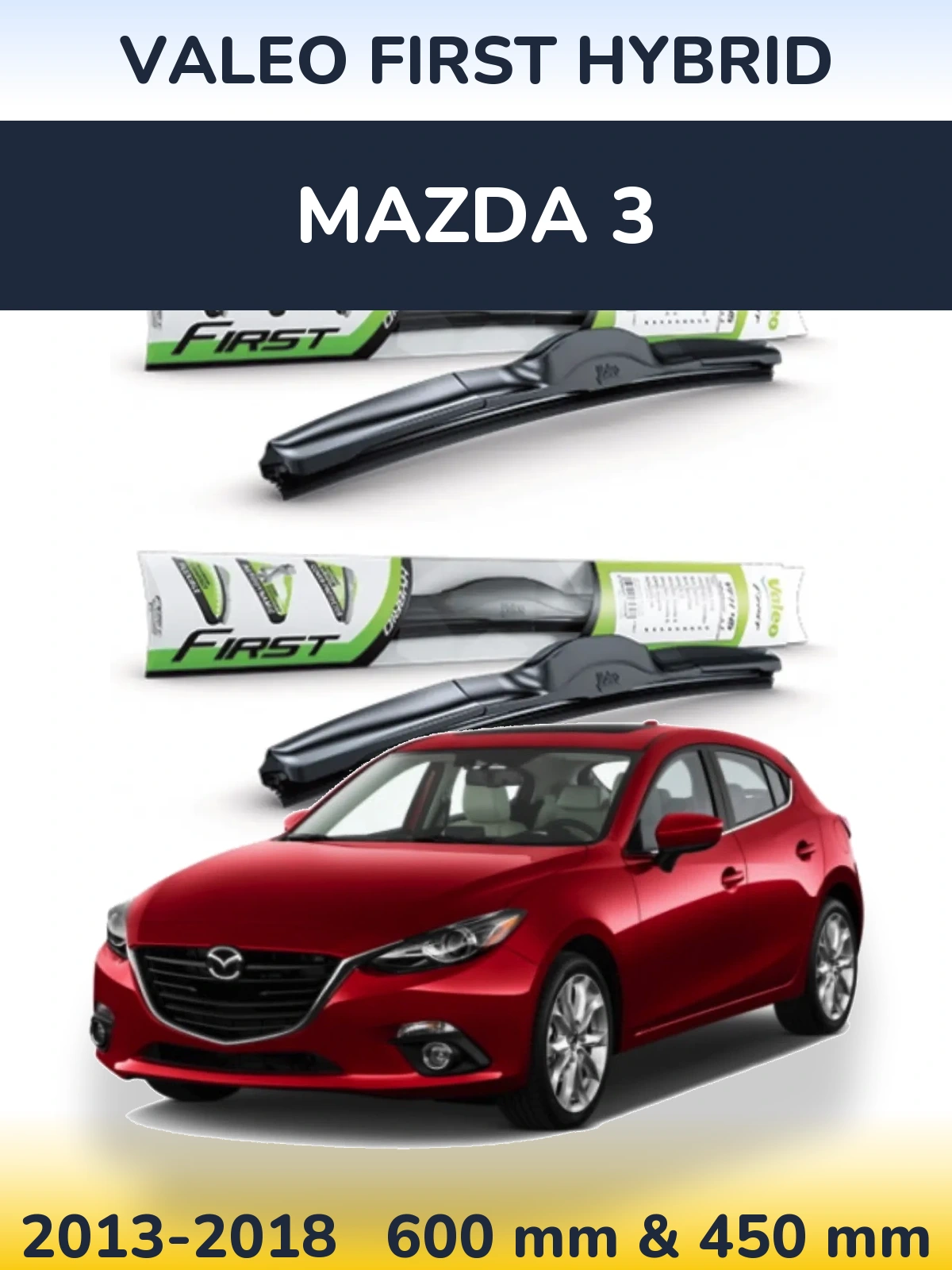 Комплект передніх щіток Valeo First Hybrid 600 & 450 мм для Mazda 3 2013-2018