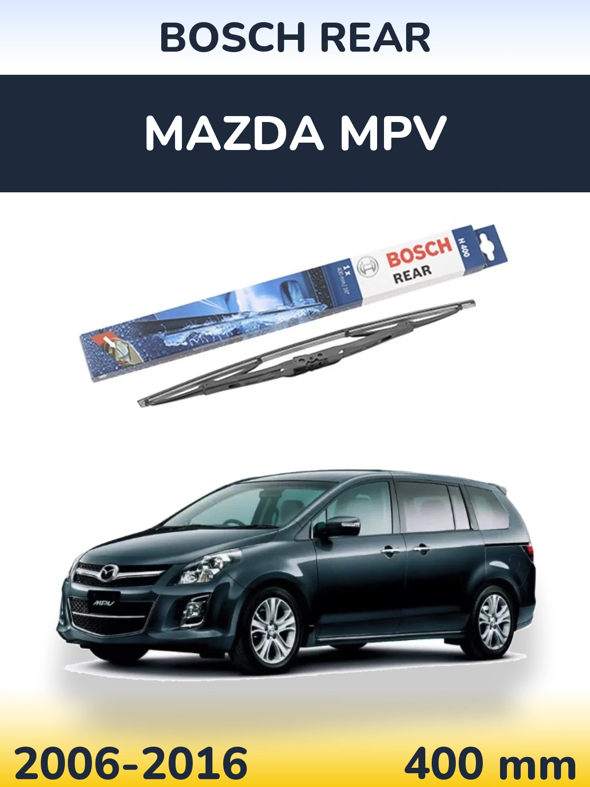 Rear wiper blade BOSCH Rear 400 mm for Mazda MPV 2006-2016