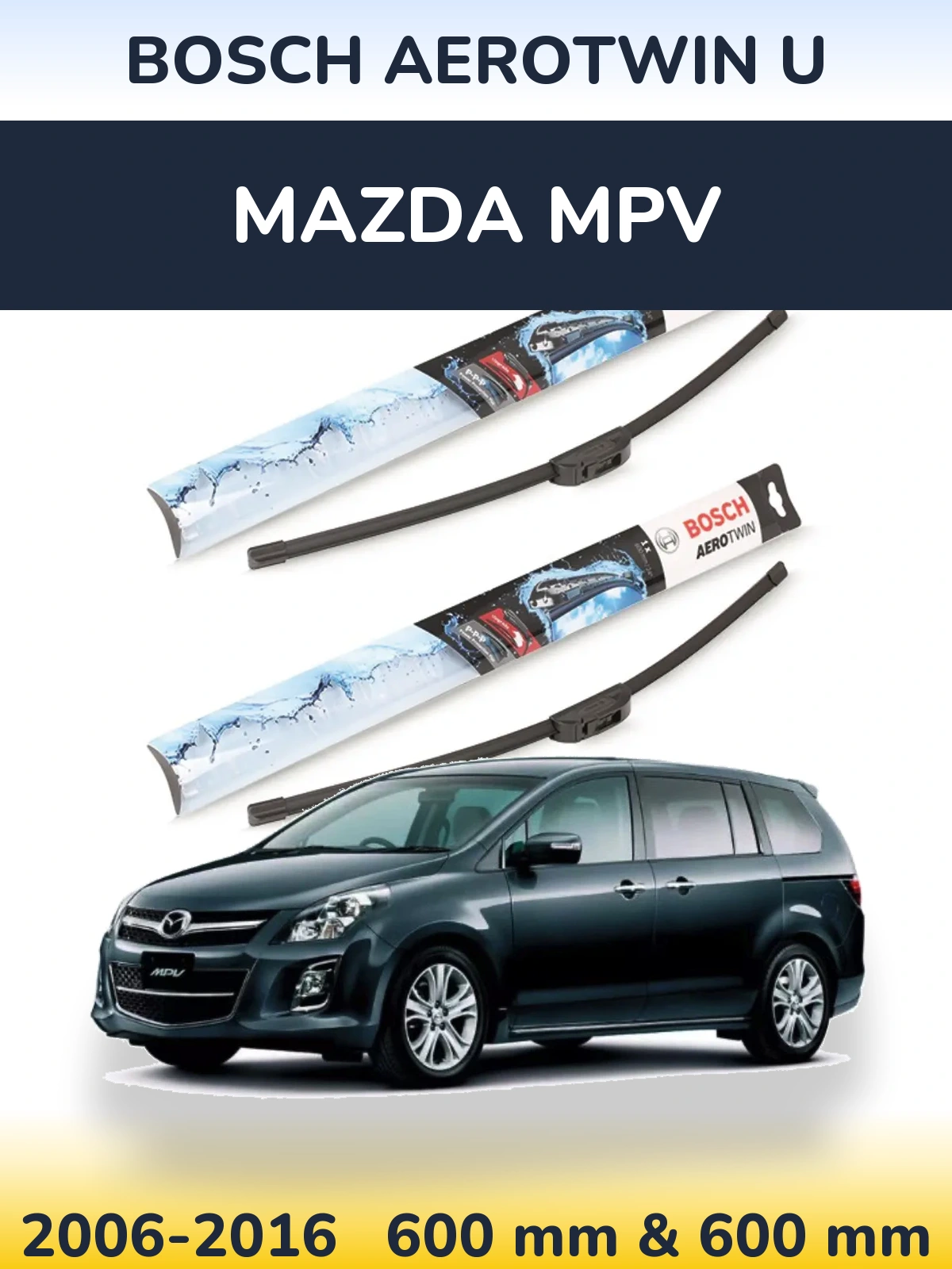 Torkarblad BOSCH AeroTwin U för Mazda MPV