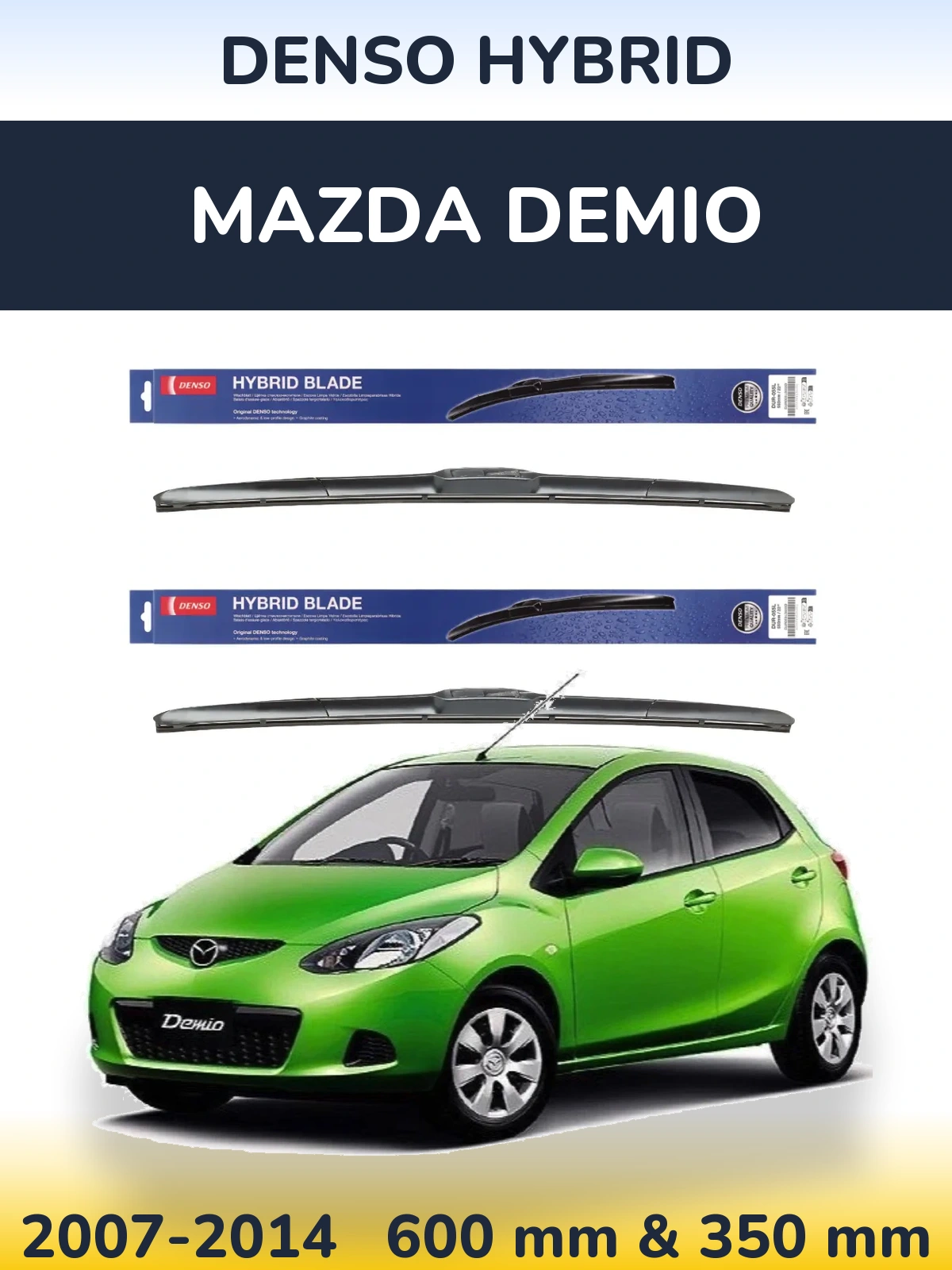 Комплект передніх щіток Denso Hybrid 600 & 350 мм для Mazda Demio 2007-2014