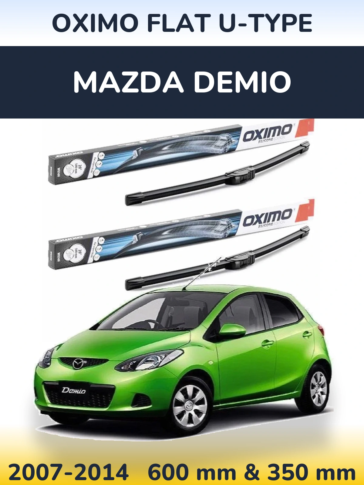 Комплект передніх щіток Oximo Flat U-type 600 & 350 мм для Mazda Demio 2007-2014