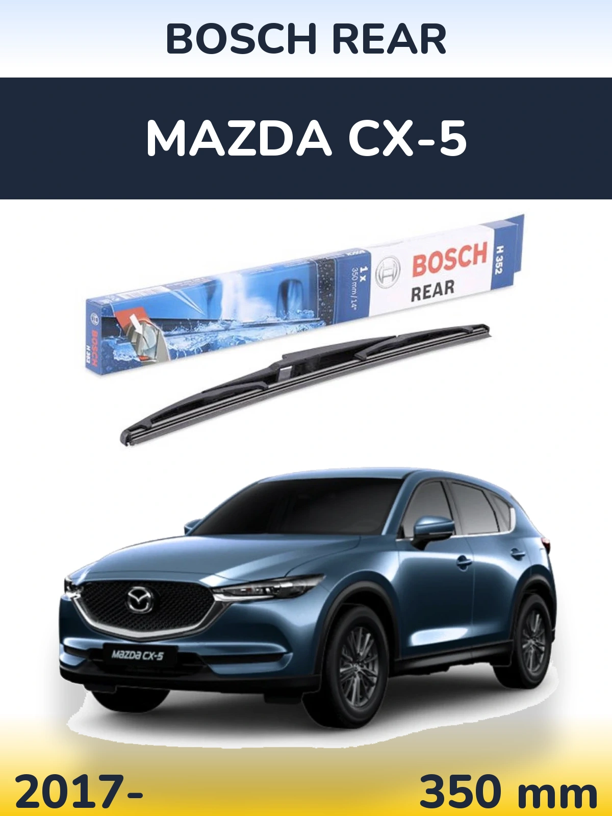Rear wiper blade BOSCH Rear 350 mm for Mazda CX-5 2017-2026
