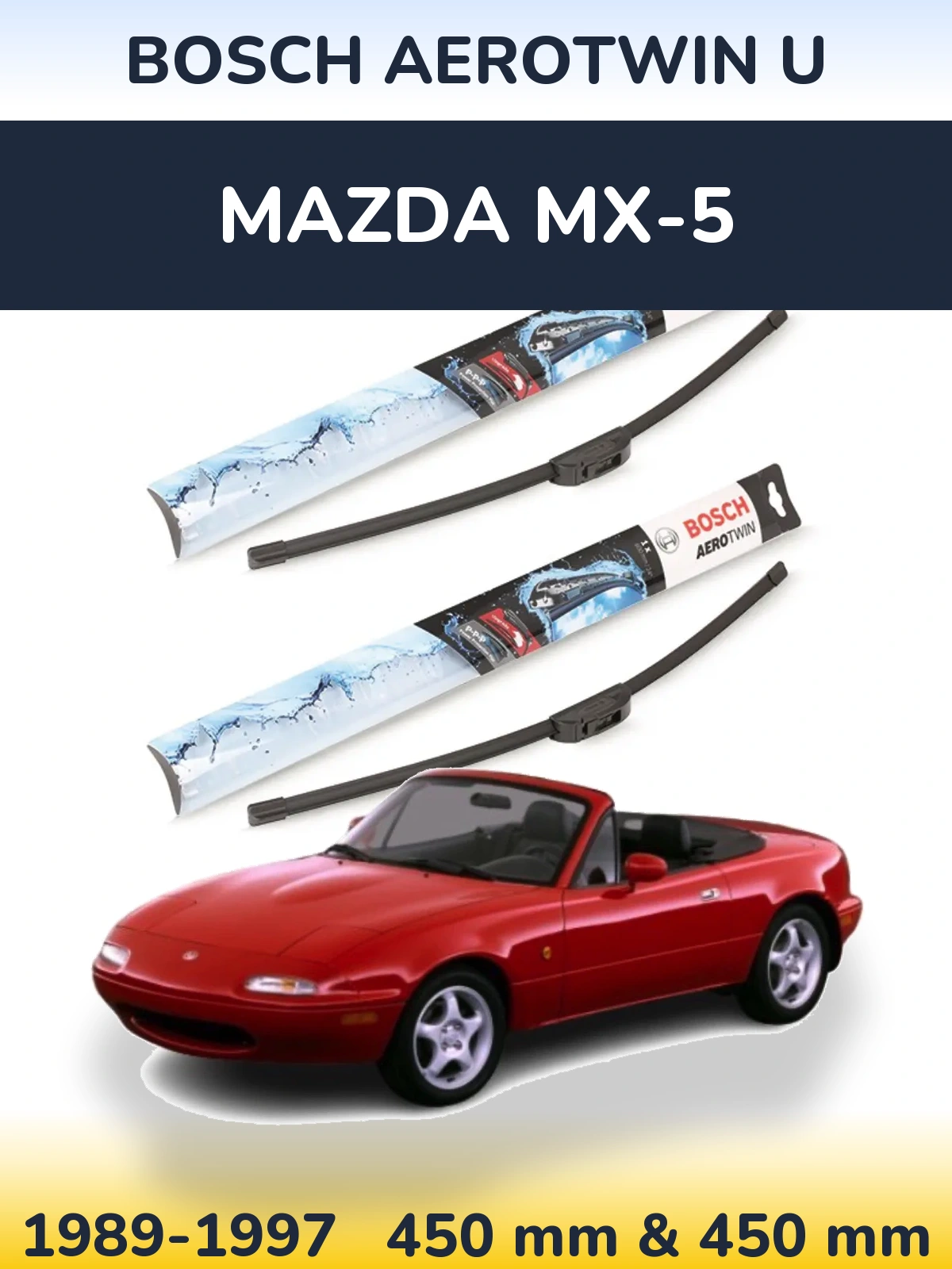 Комплект передніх щіток BOSCH AeroTwin U 450 & 450 мм для Mazda MX-5 1989-1997