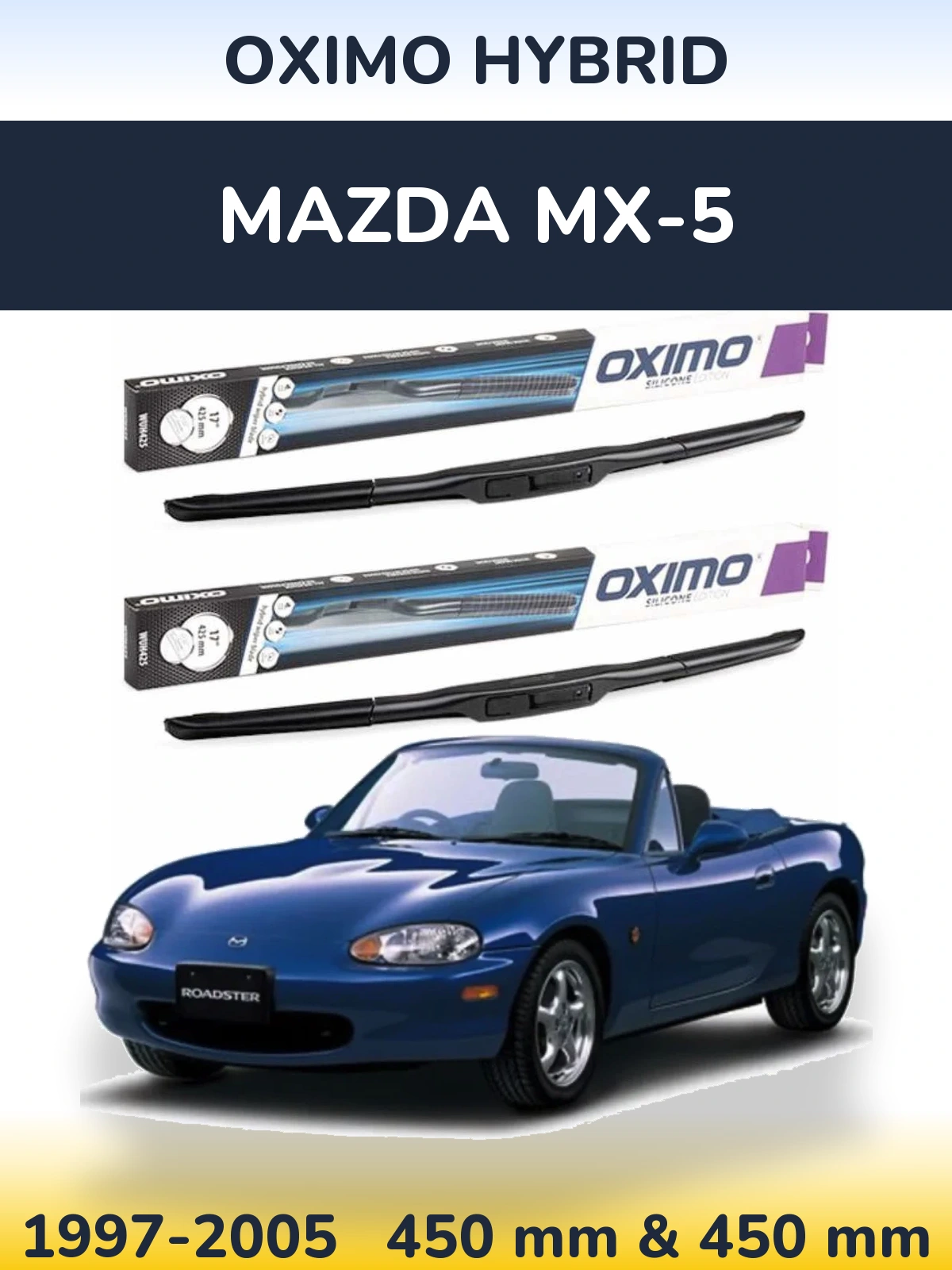 Front wiper blade set Oximo Hybrid 450 & 450 mm for Mazda MX-5 1997-2005
