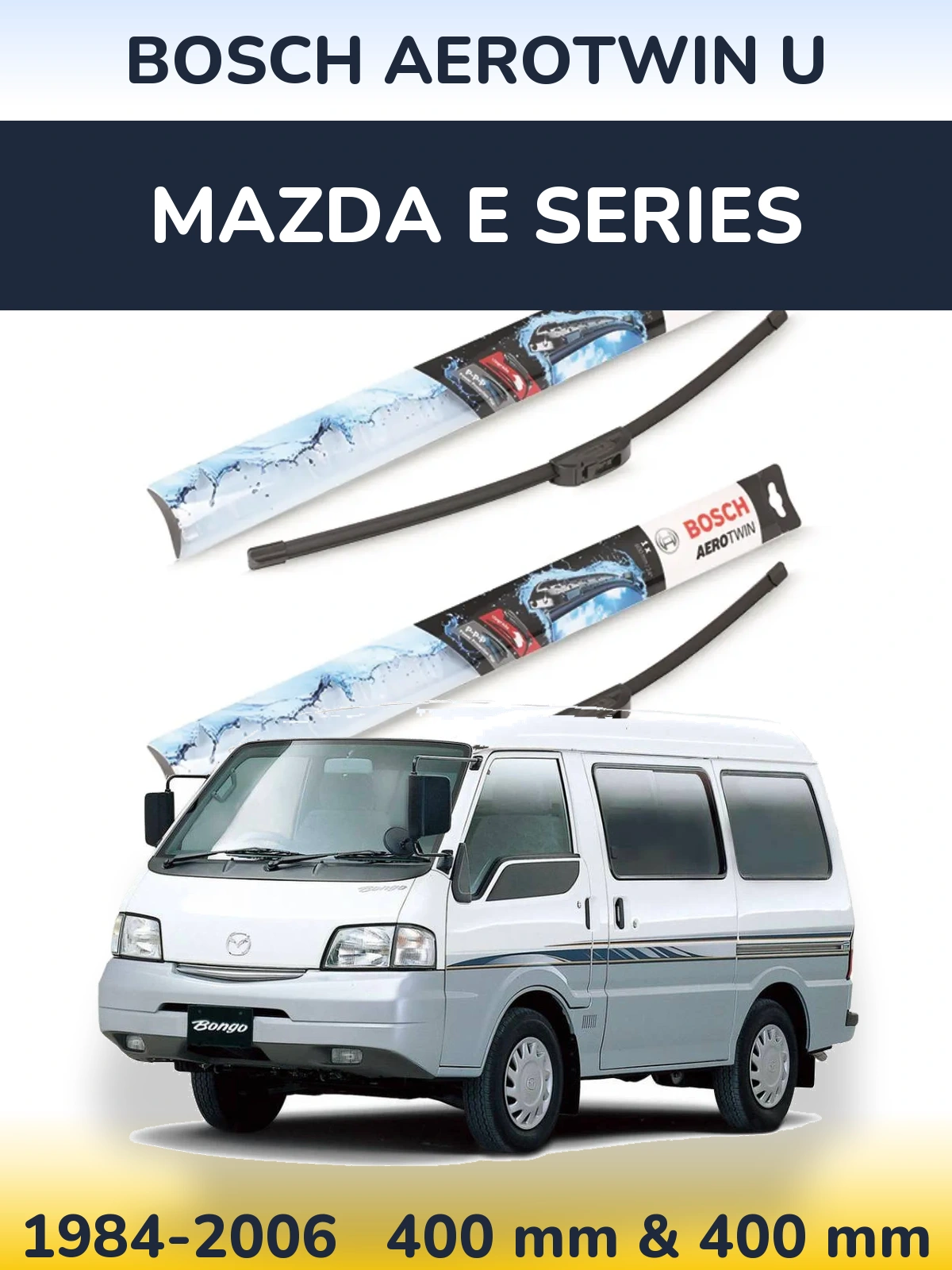Комплект передніх щіток BOSCH AeroTwin U 400 & 400 мм для Mazda E Series 1984-2006
