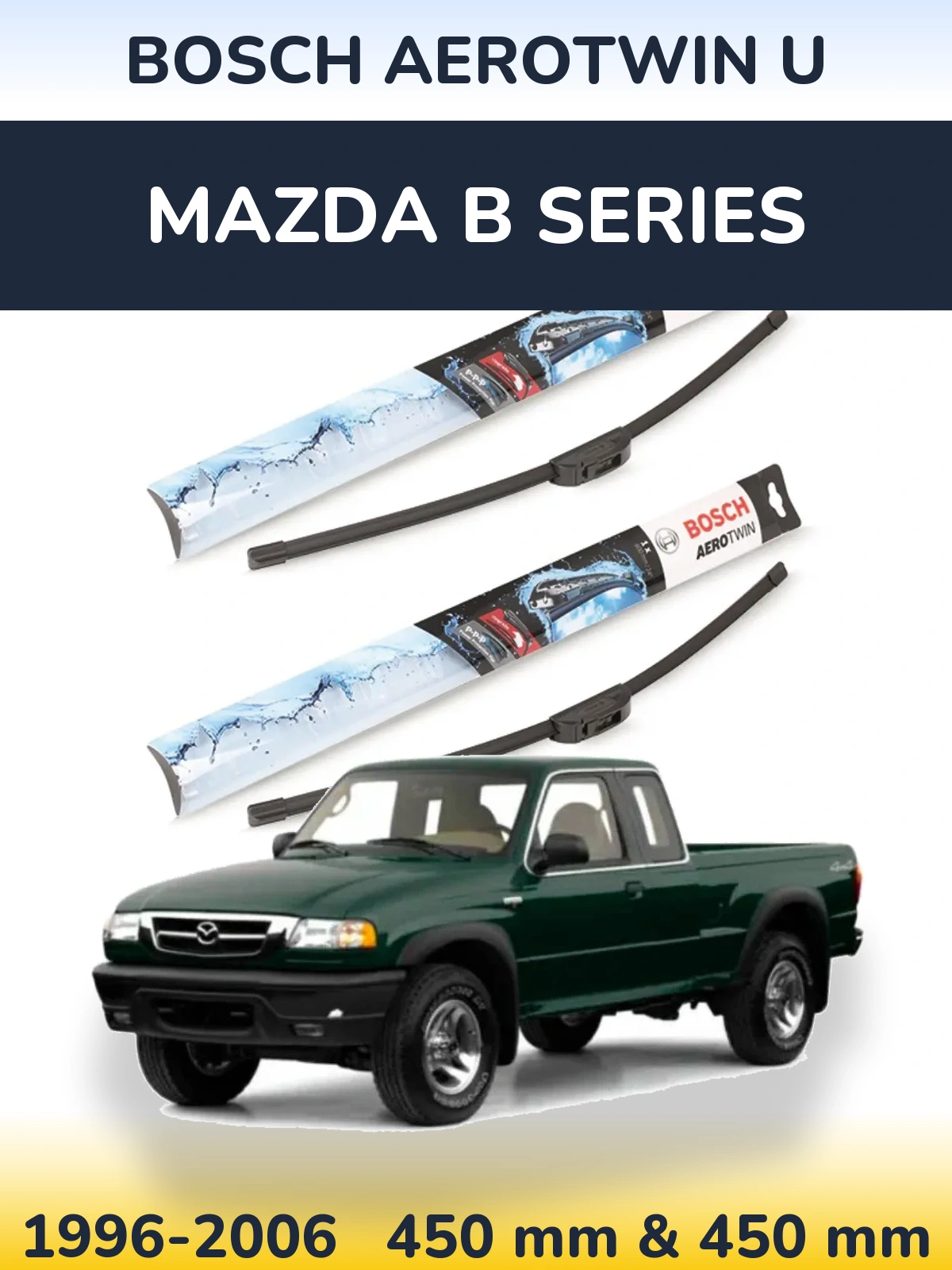 Комплект передніх щіток BOSCH AeroTwin U 450 & 450 мм для Mazda B Series 1996-2006