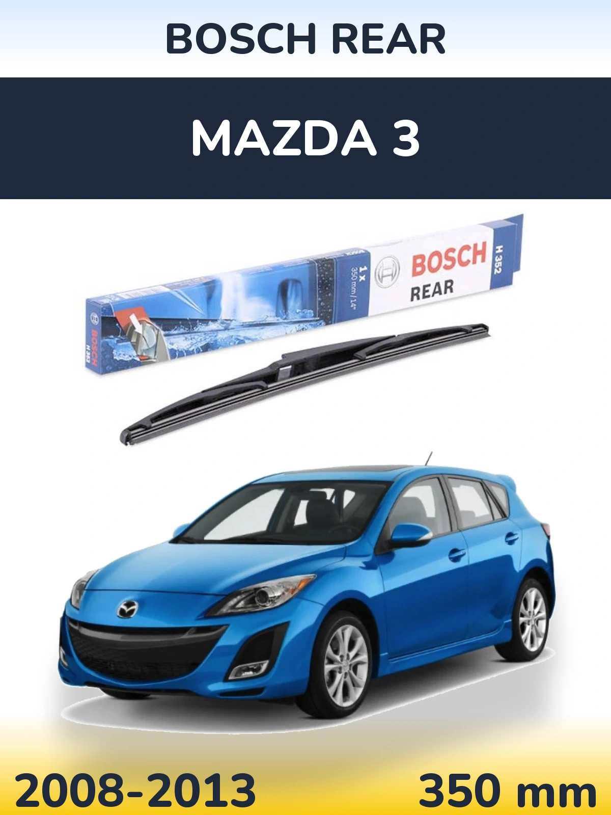 Torkarblad BOSCH Rear för Mazda 3
