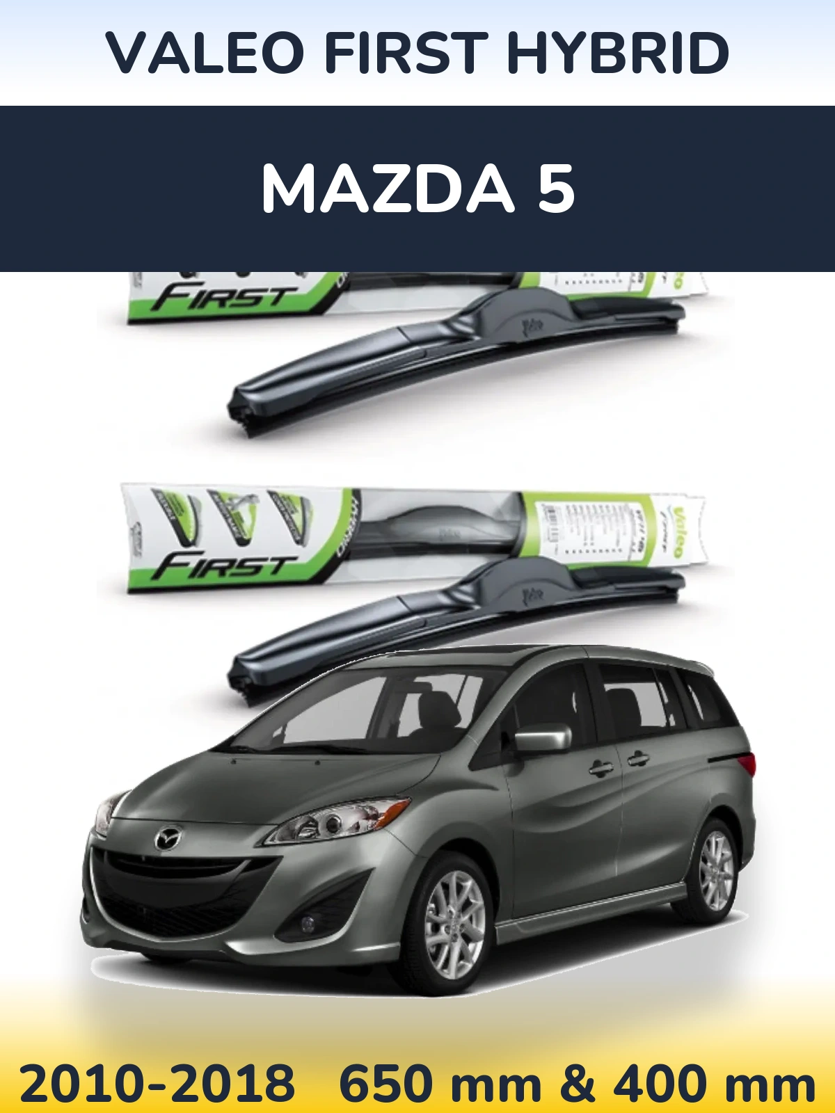 Front wiper blade set Valeo First Hybrid 650 & 400 mm for Mazda 5 2010-2018