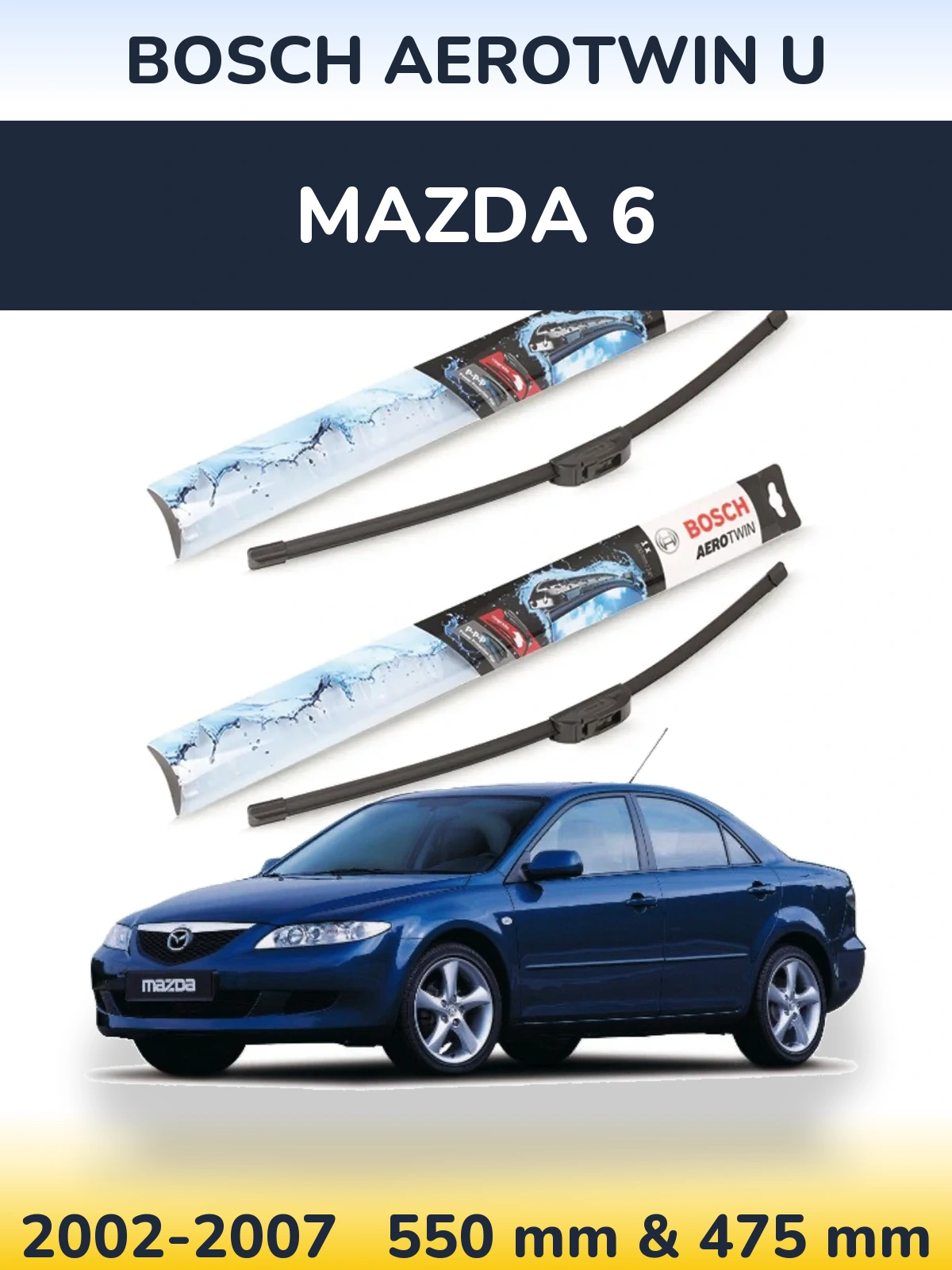 Комплект передних дворников BOSCH AeroTwin U 550 & 475 мм для Mazda 6 2002-2007