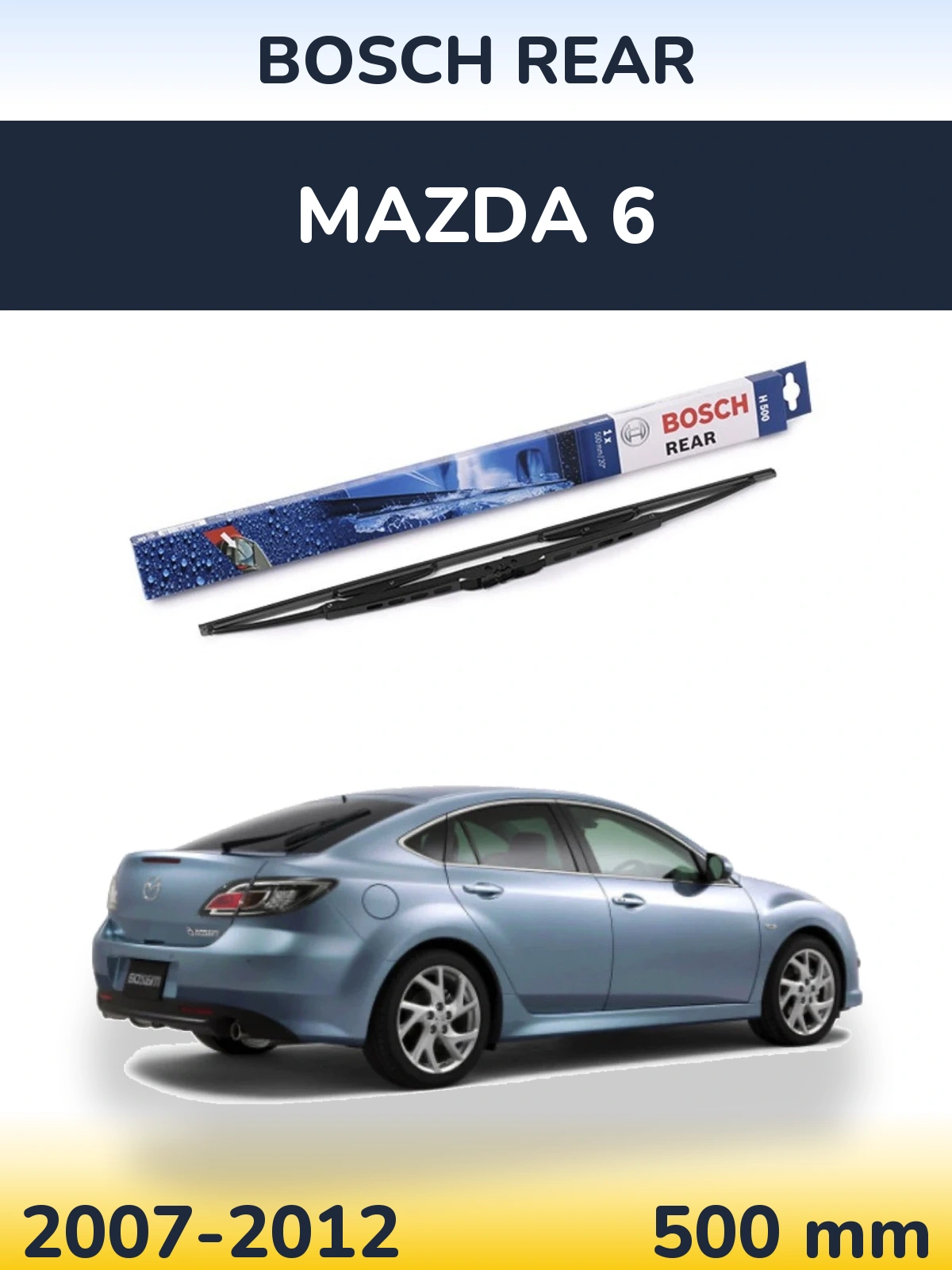 Torkarblad BOSCH Rear för Mazda 6