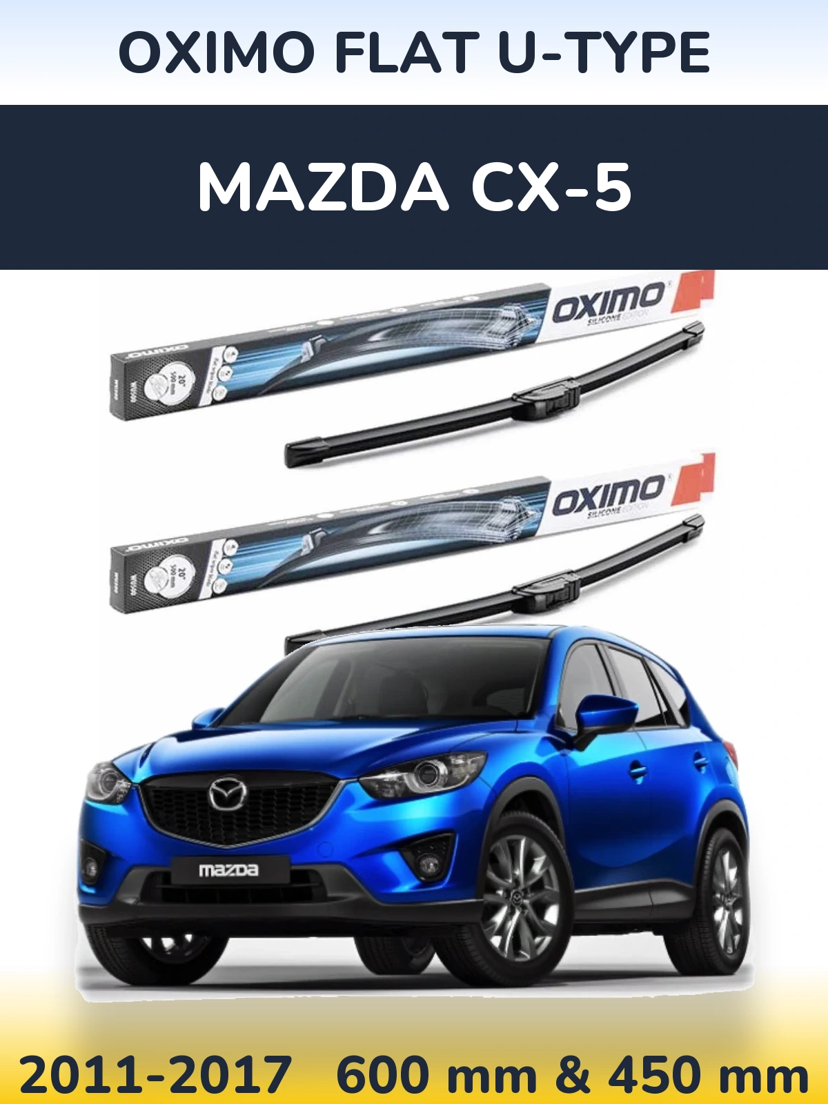 Комплект передніх щіток Oximo Flat U-type 600 & 450 мм для Mazda CX-5 2011-2017
