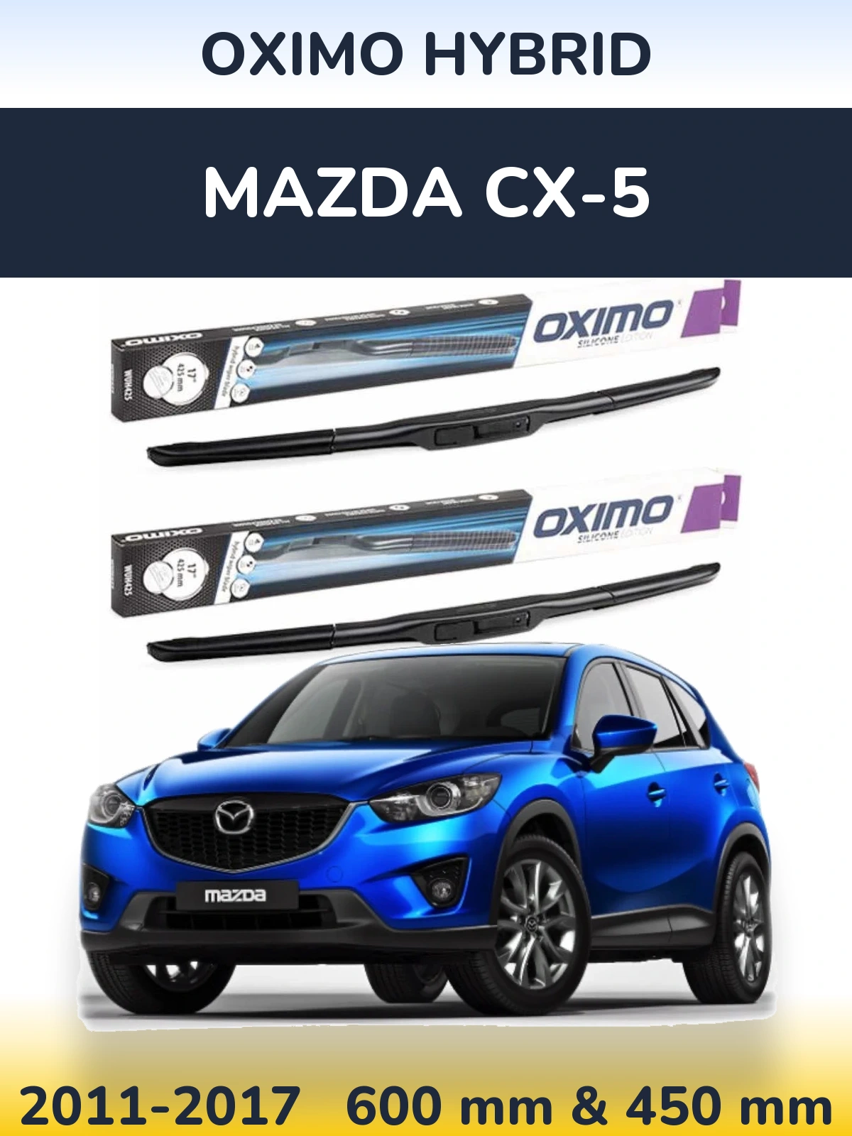 Комплект передніх щіток Oximo Hybrid 600 & 450 мм для Mazda CX-5 2011-2017