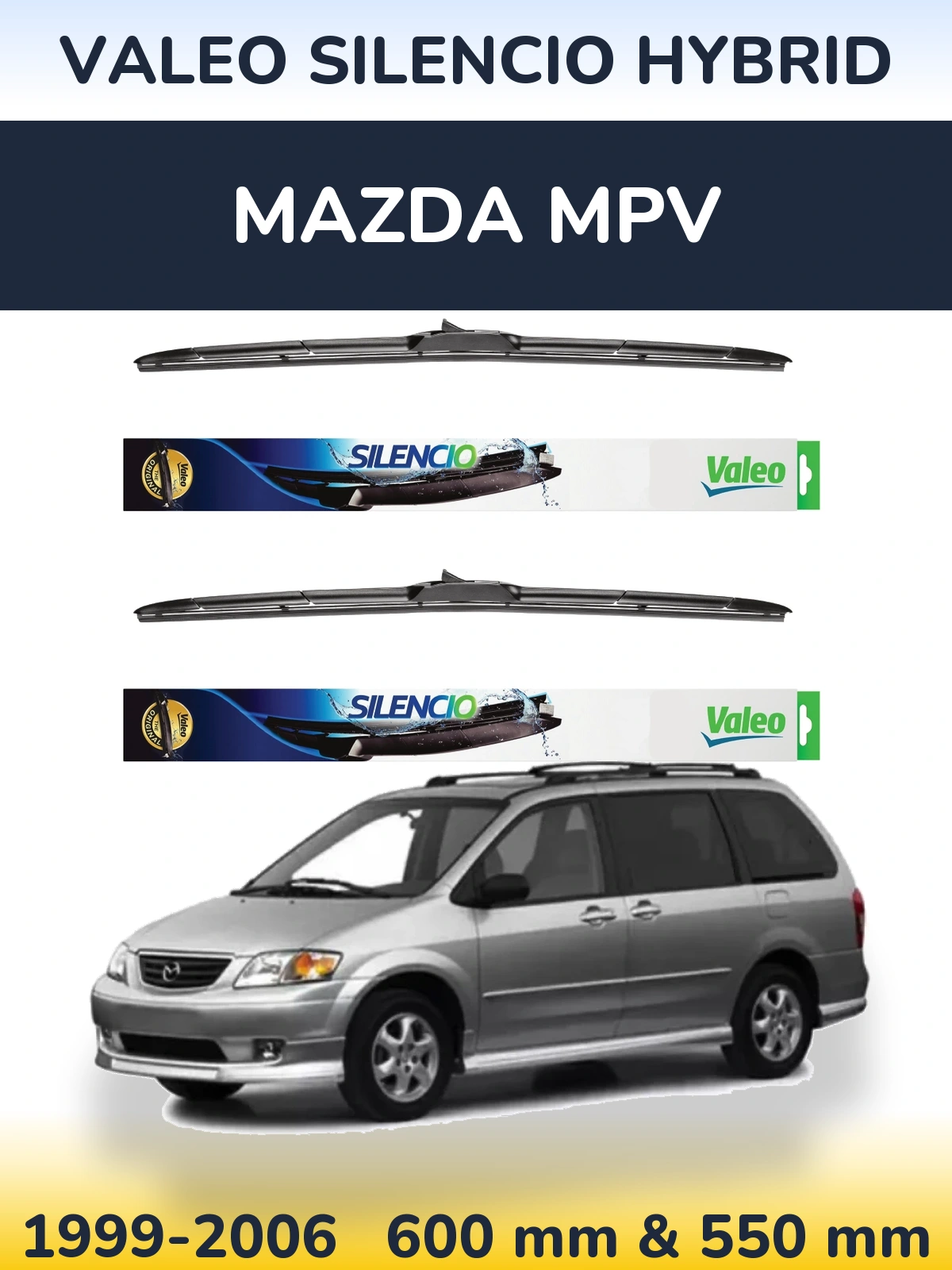 Комплект передніх щіток Valeo Silencio Hybrid 600 & 550 мм для Mazda MPV 1999-2006