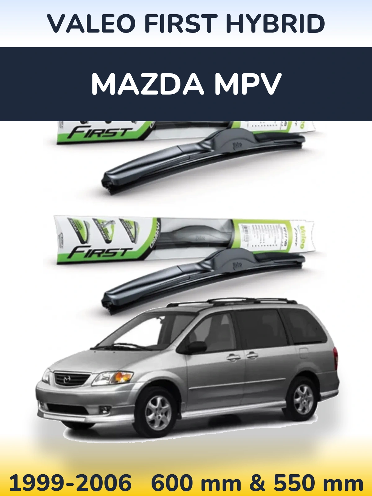 Комплект передних дворников Valeo First Hybrid 600 & 550 мм для Mazda MPV 1999-2006