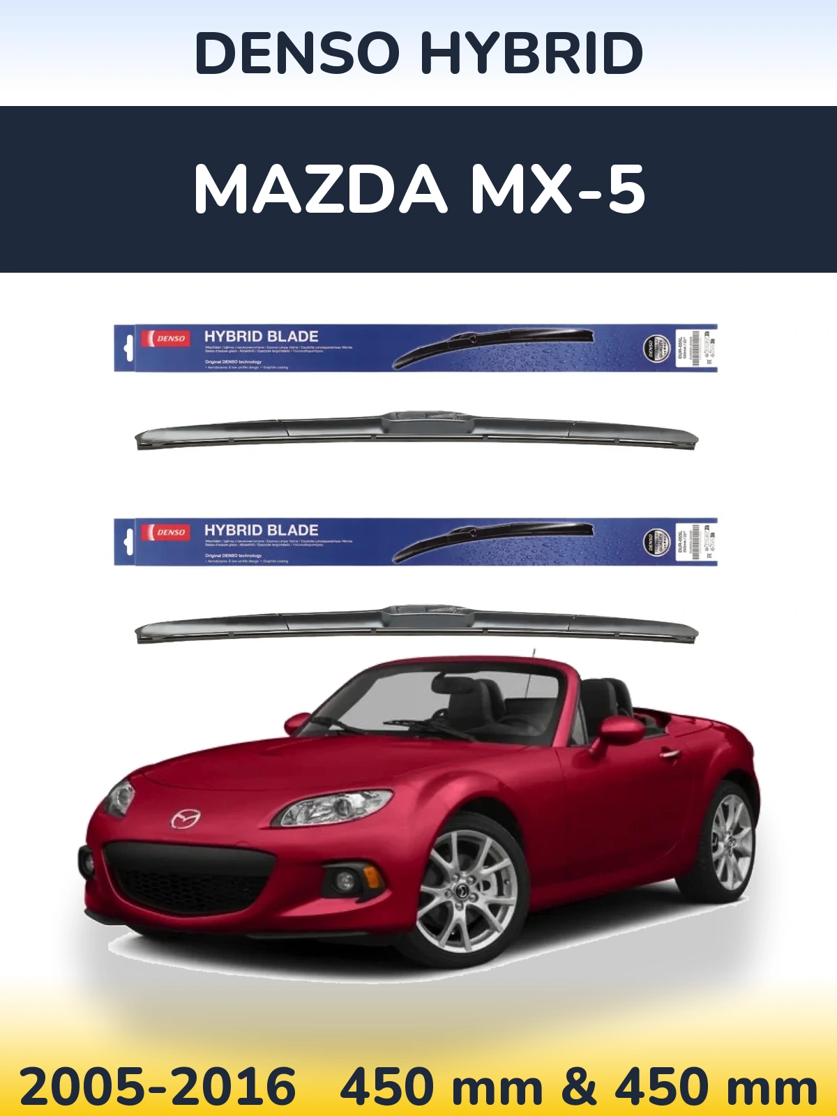 Комплект передніх щіток Denso Hybrid 450 & 450 мм для Mazda MX-5 2005-2016