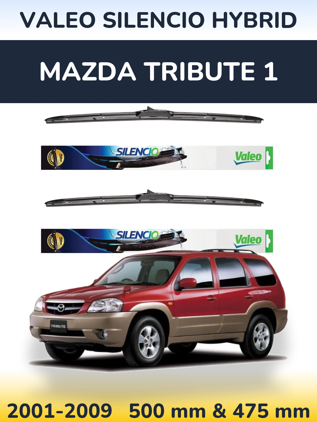 Torkarblad Valeo Silencio Hybrid för Mazda Tribute 1