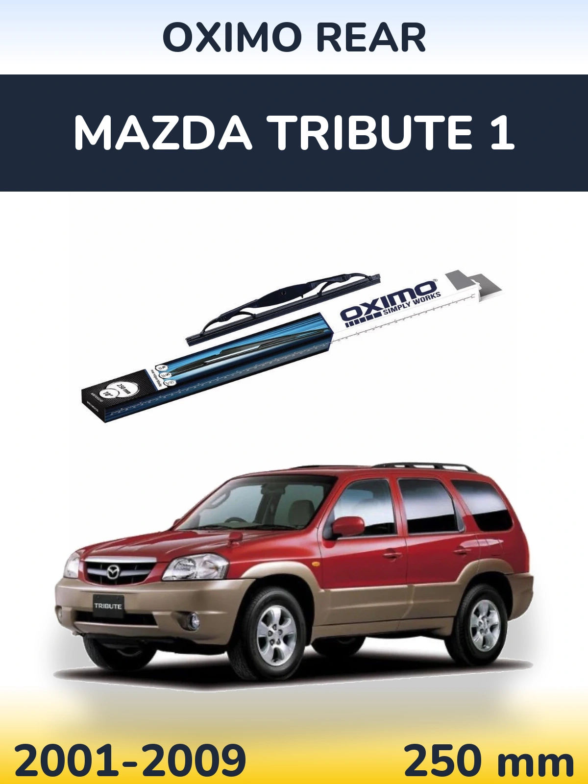 Torkarblad Oximo Rear för Mazda Tribute 1