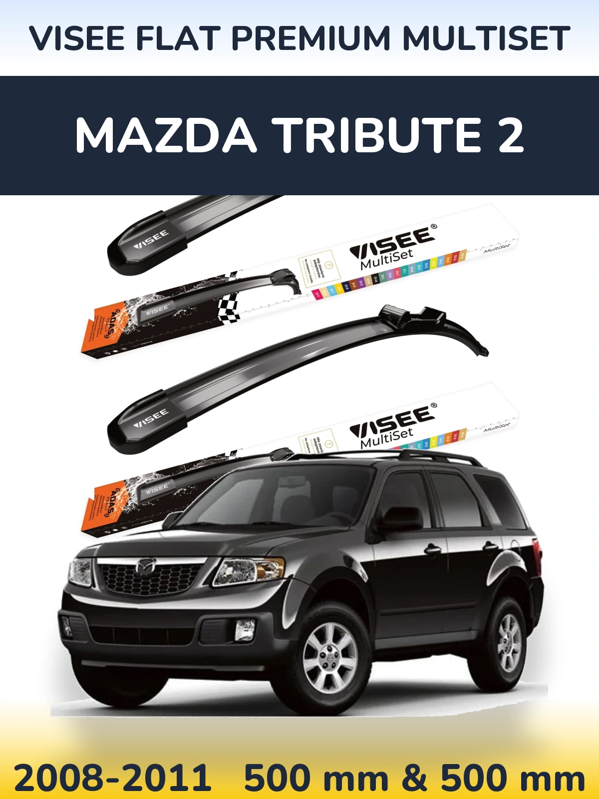 Torkarblad VISEE FLAT PREMIUM MultiSet för Mazda Tribute 2