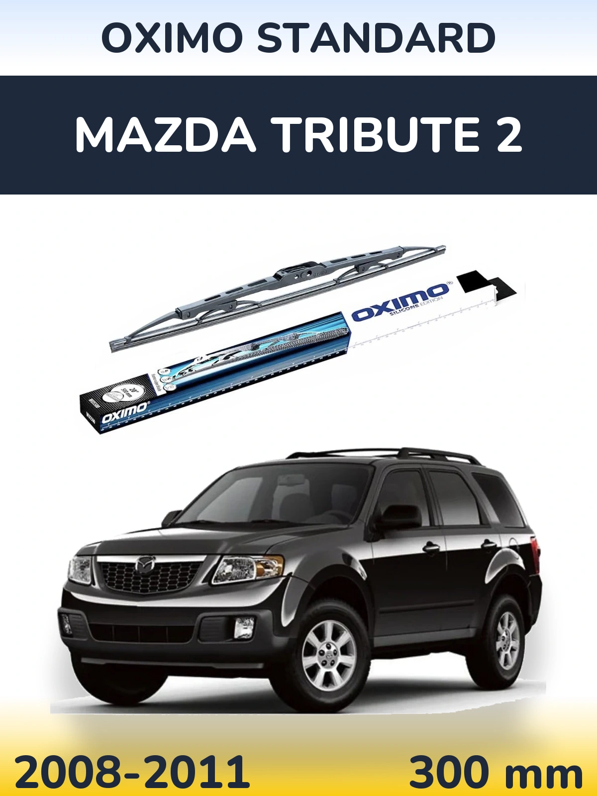 Torkarblad Oximo Standard för Mazda Tribute 2
