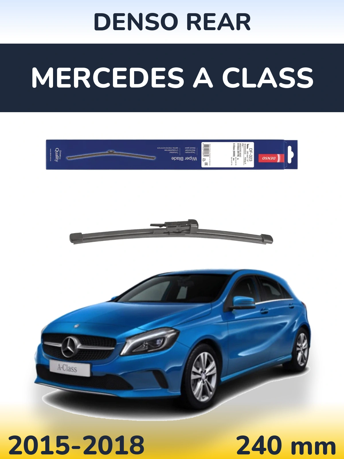 Задня щітка Denso Rear 240 мм для Mercedes A Class 2015-2018