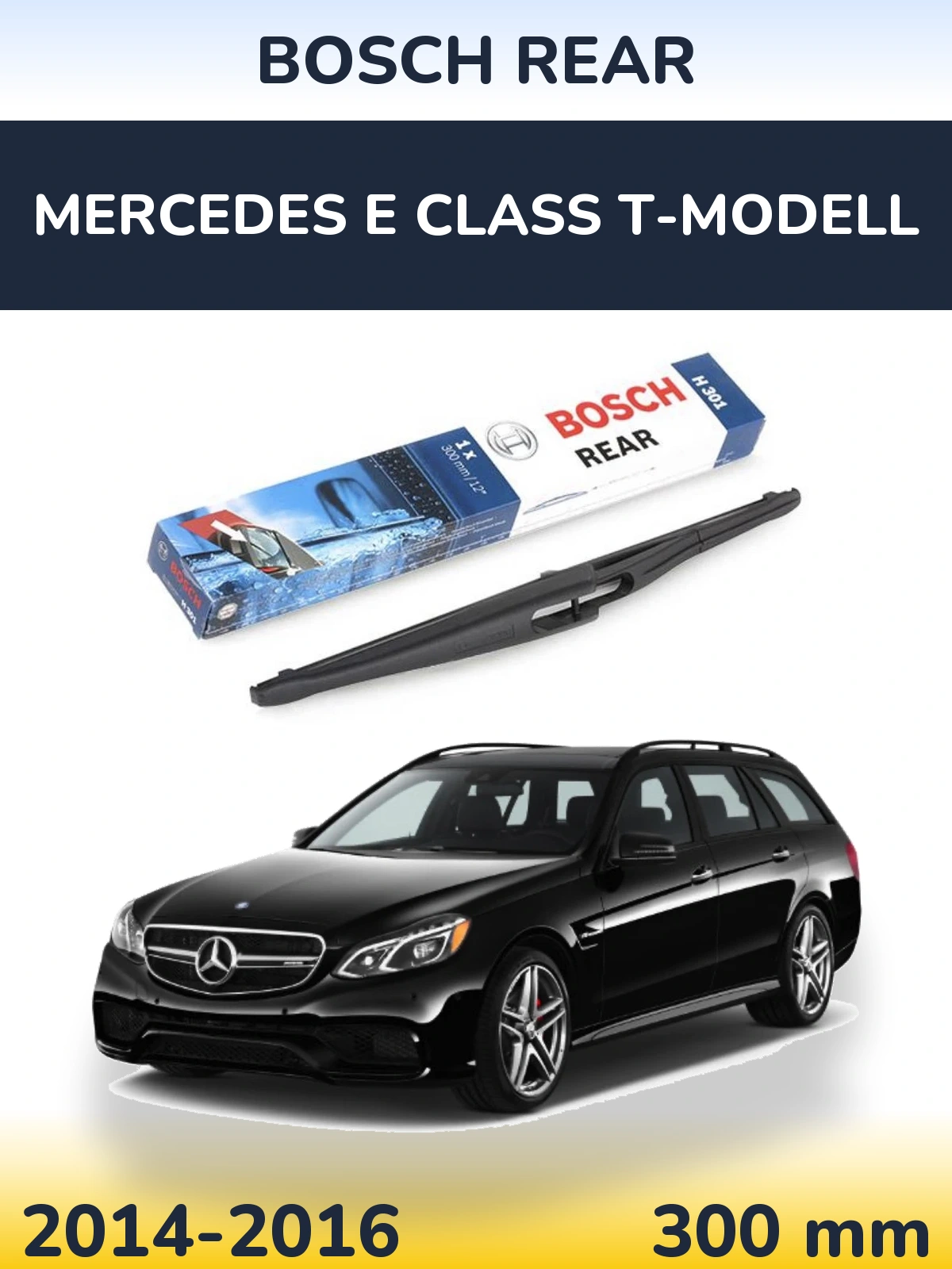 Torkarblad BOSCH Rear för Mercedes E Class T-Modelll